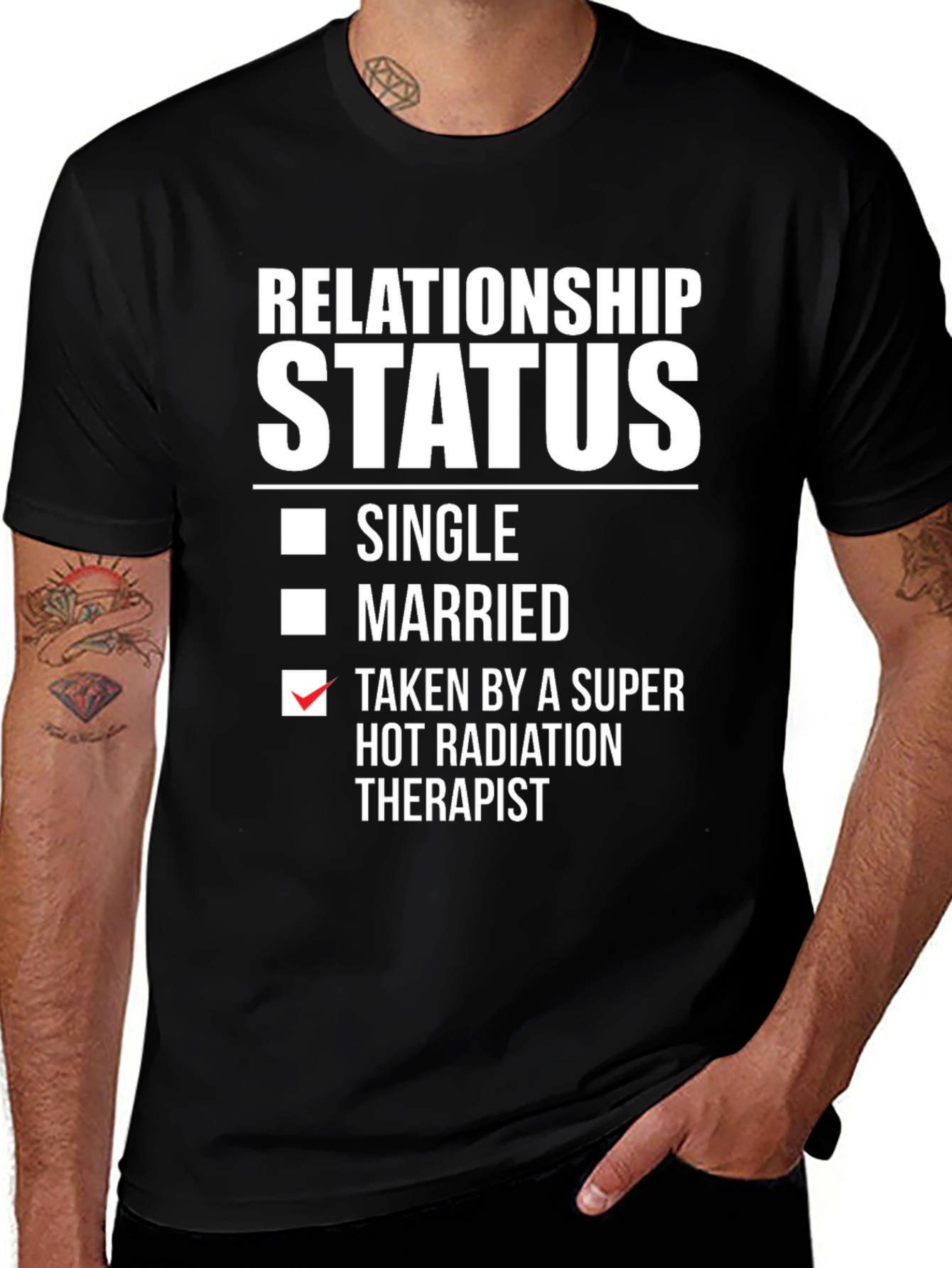 Variant 28 of Relationship Status T-Shirt - Taken by Radiation Therapist
