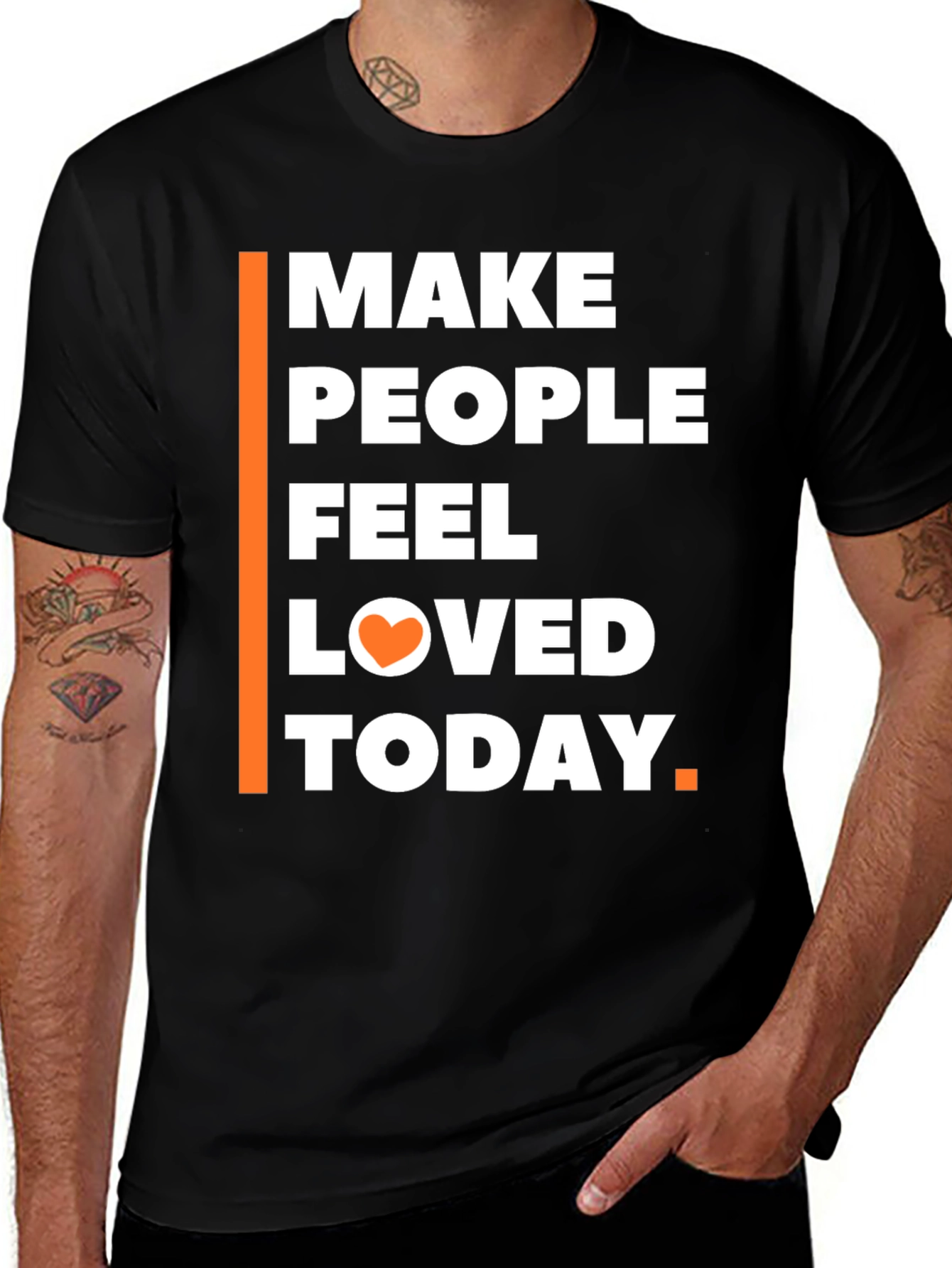 Variant 20 of Make People Feel Loved Today T-Shirt