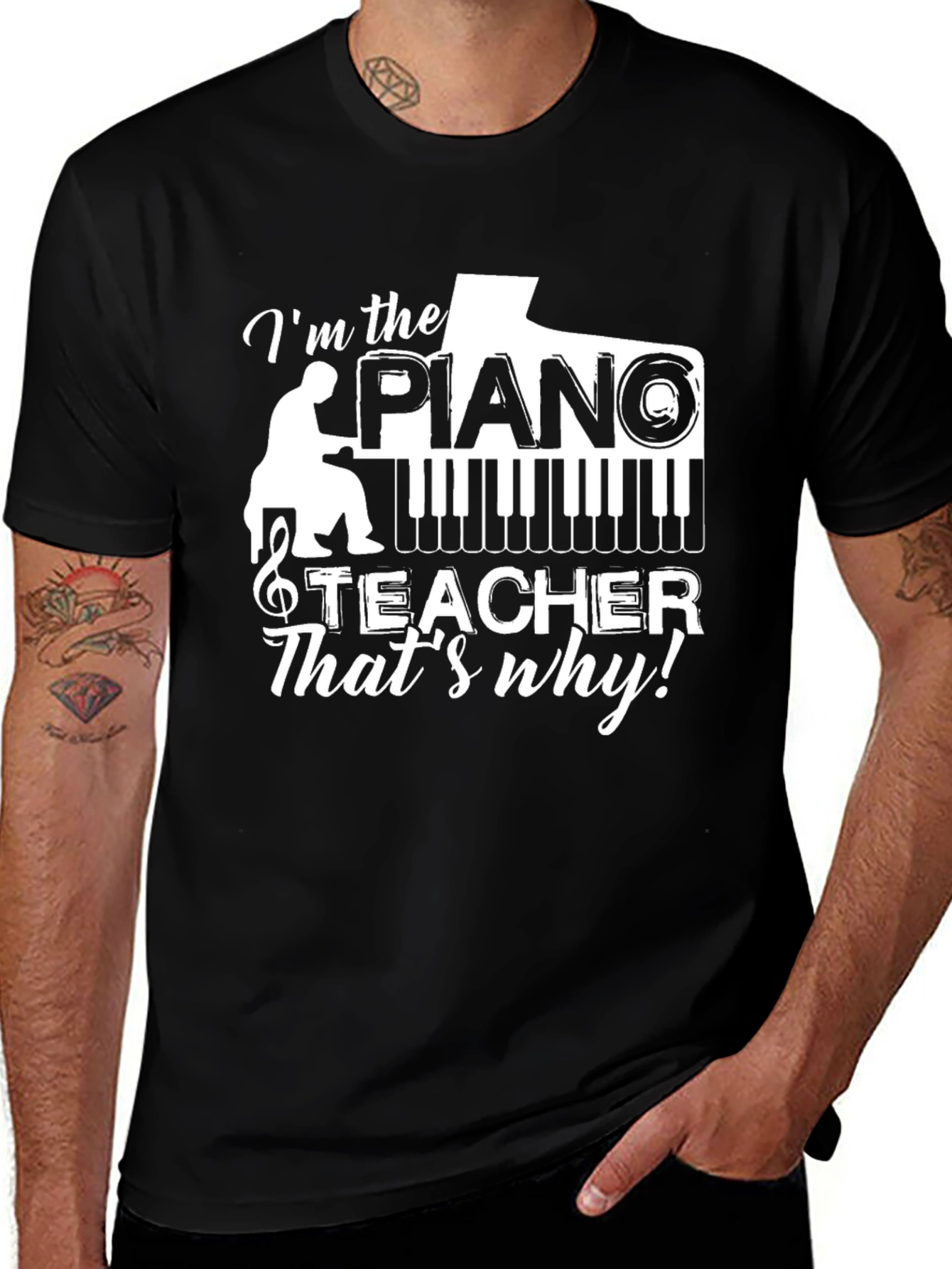 Variant 29 of I'm the Piano Teacher Graphic Tee