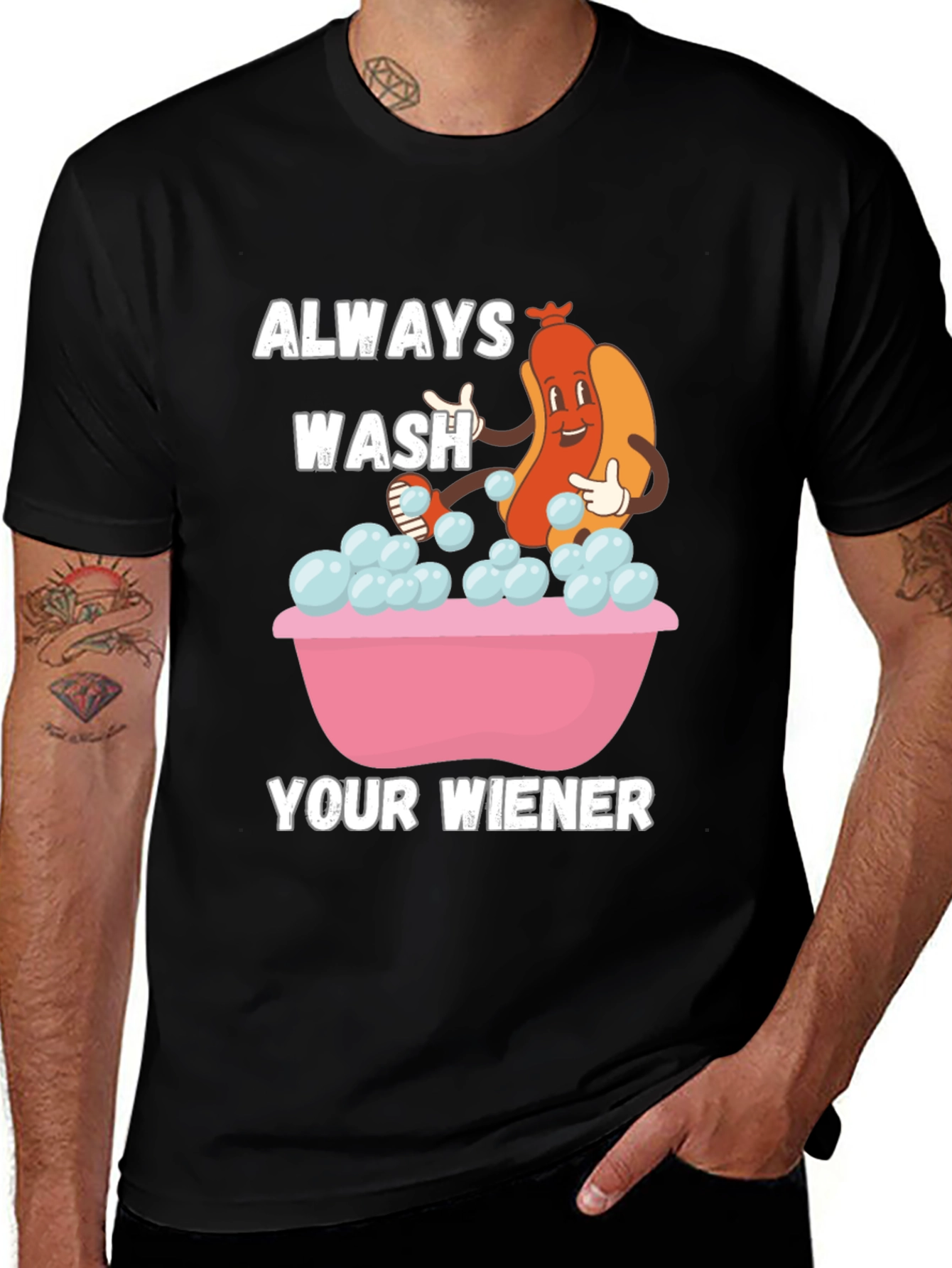 Variant 25 of Always Wash Your Wiener Funny T-Shirt