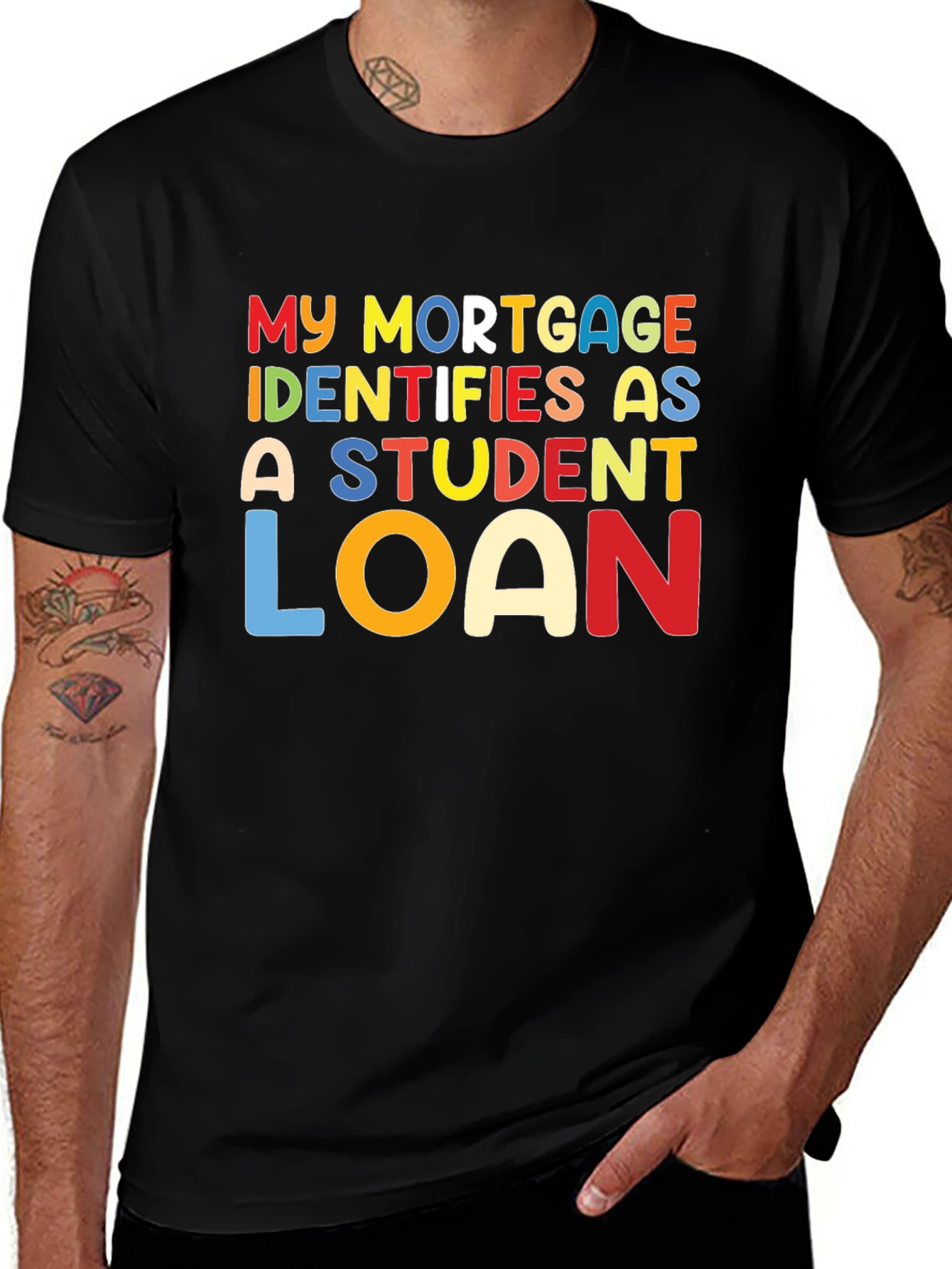 Variant 20 of My Mortgage Identifies As A Student Loan T-Shirt