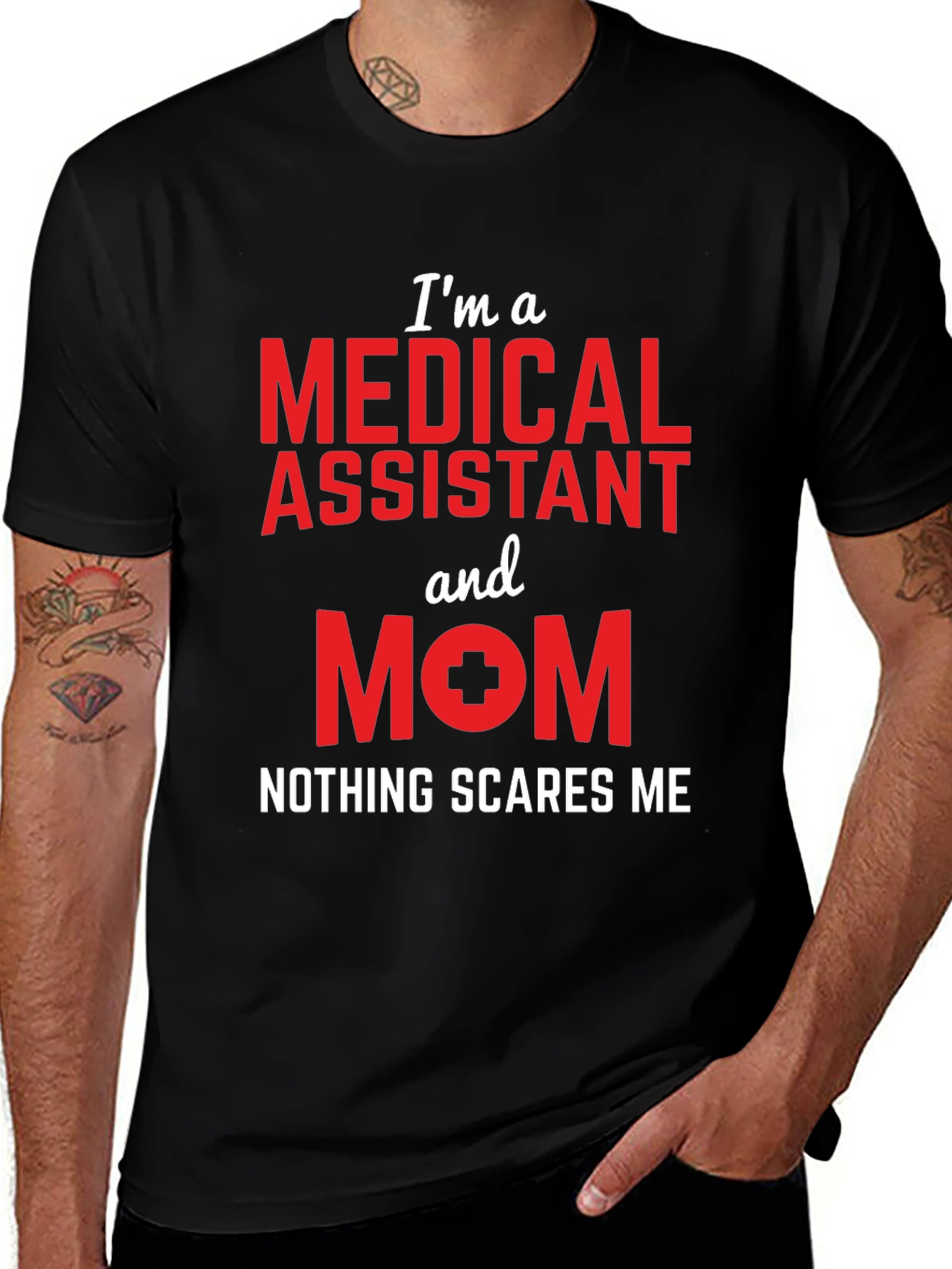 Medical Assistant Mom T-Shirt - Nothing Scares Me