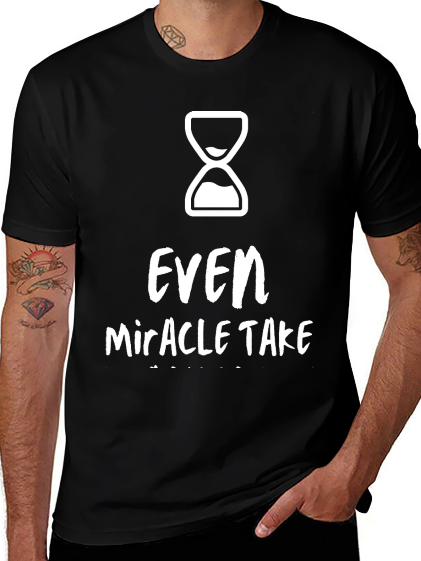 Variant 30 of Even Miracles Take Time Graphic Tee