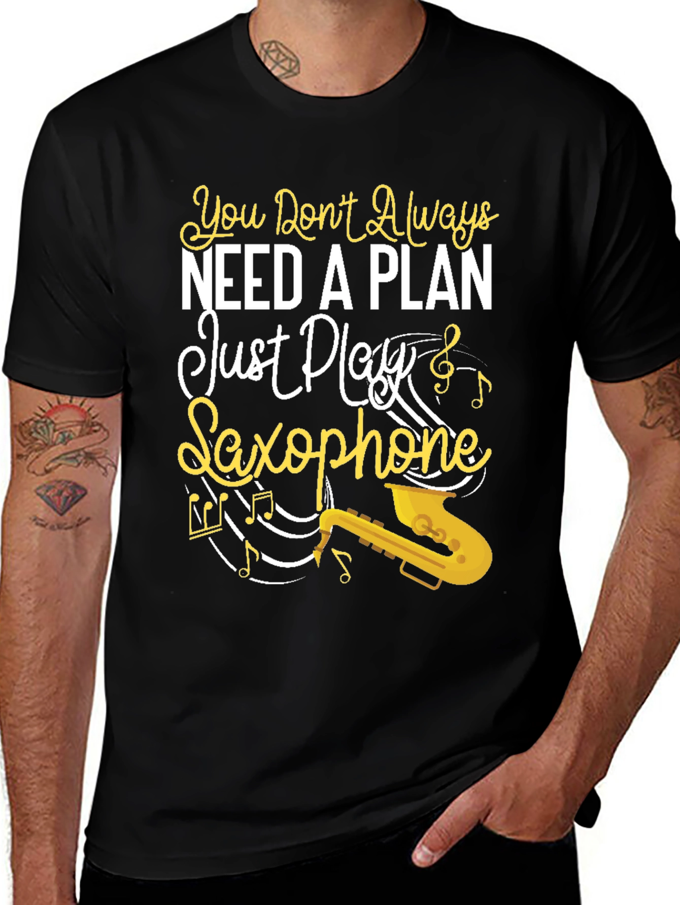 Variant 18 of You Don't Always Need a Plan Saxophone Graphic Tee