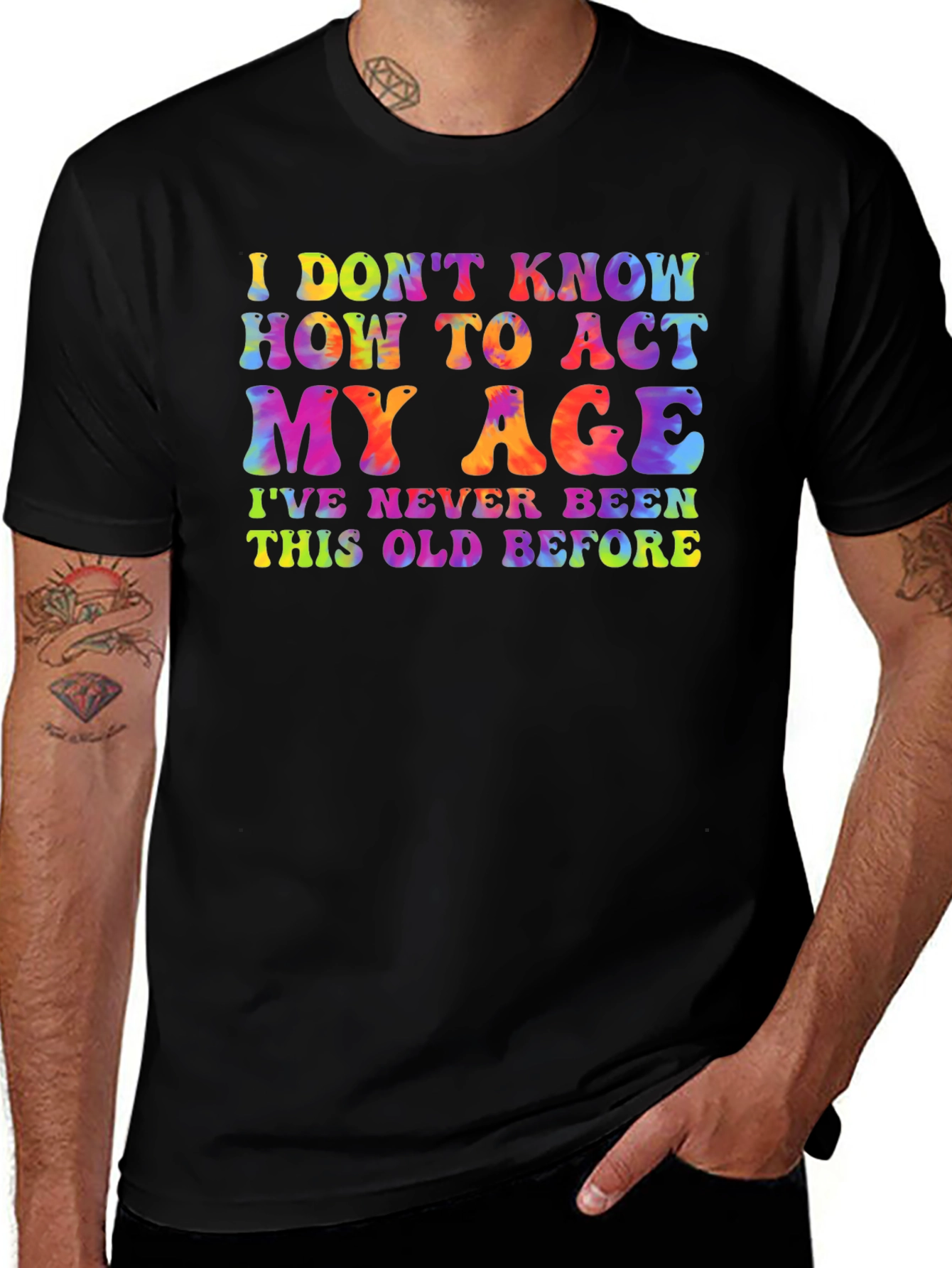 Variant 23 of Funny Tie-Dye Graphic Tee - I Don't Know How To Act My Age