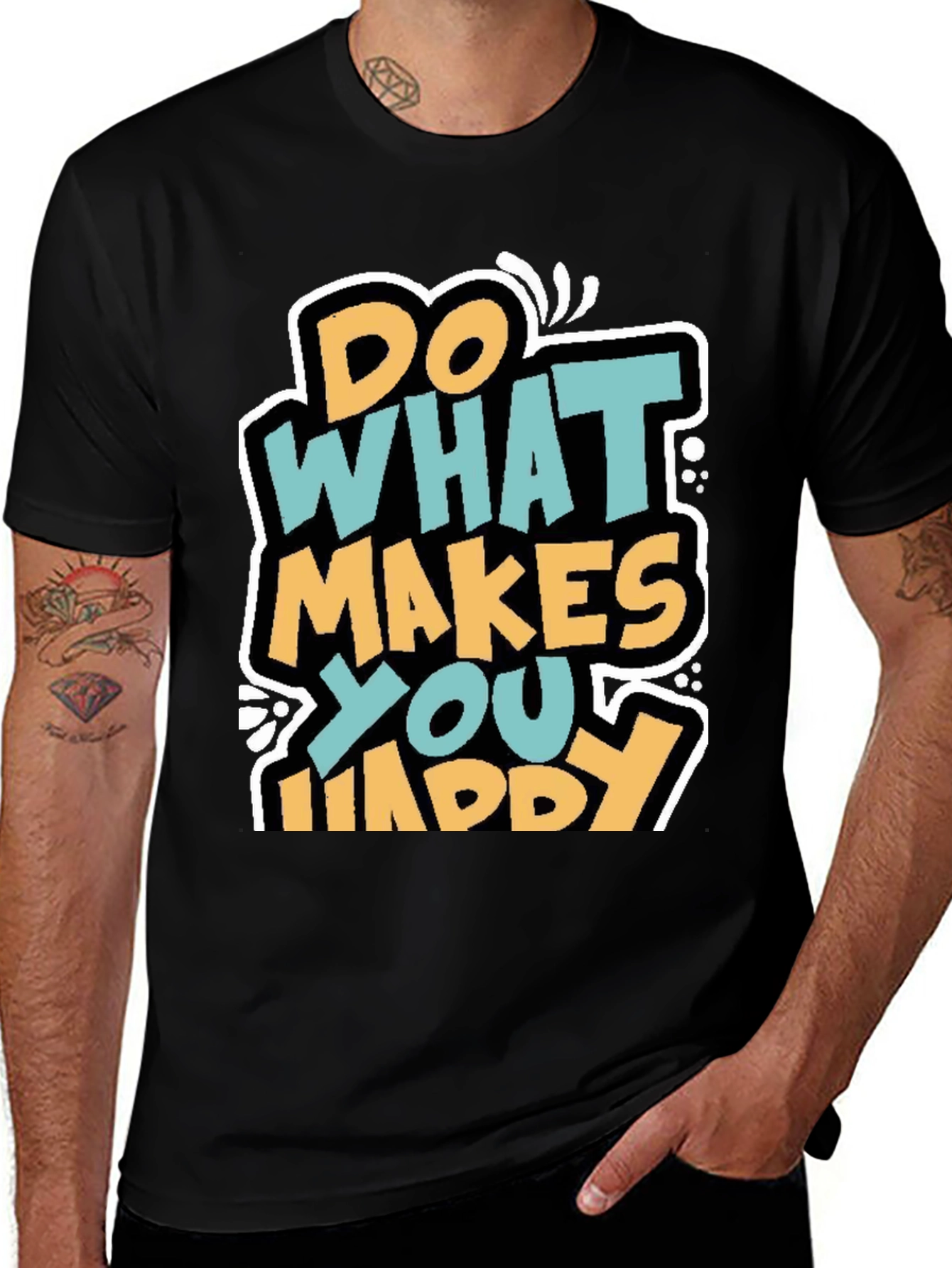 Variant 25 of Do What Makes You Happy Graphic Tee