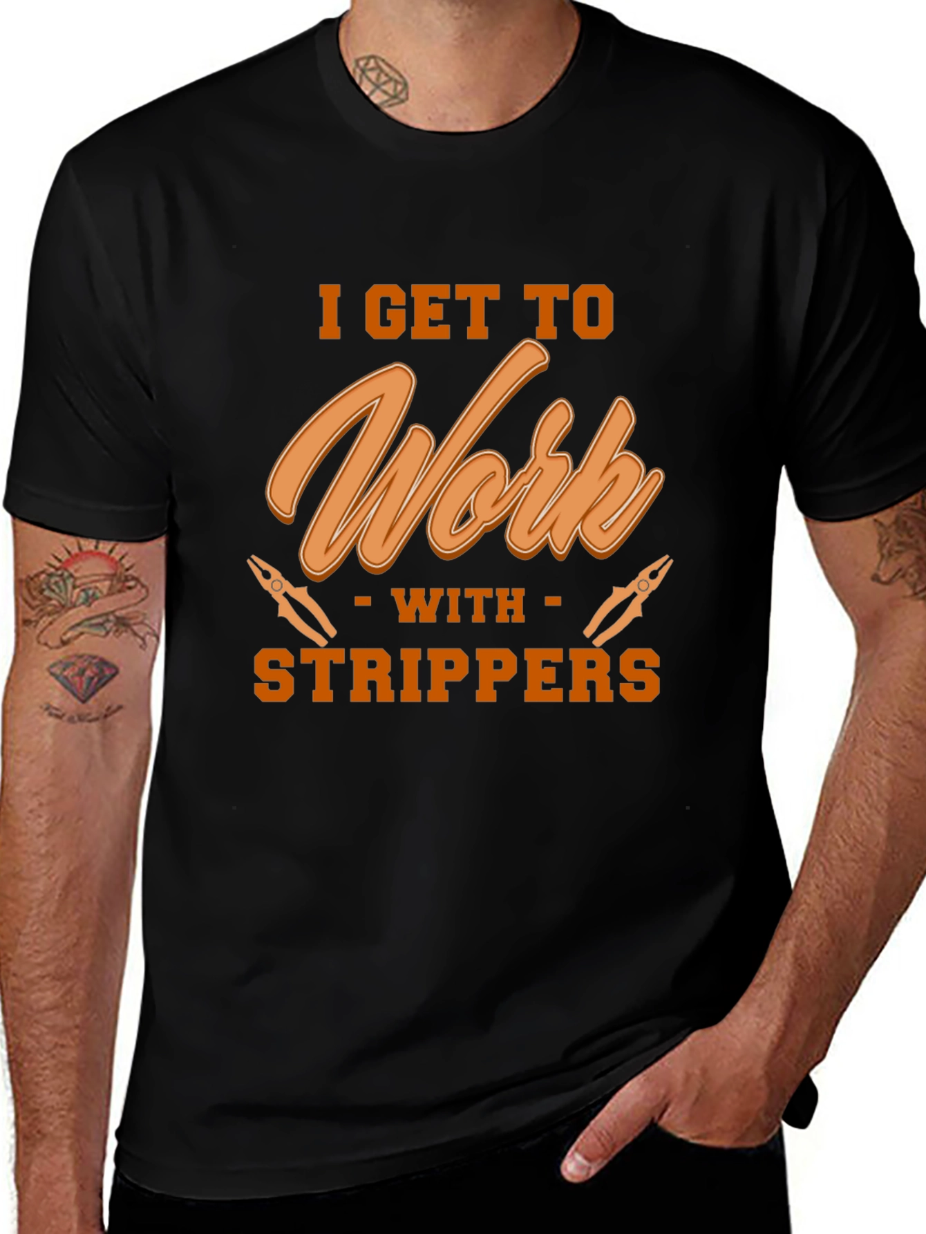 Variant 13 of I Get To Work With Strippers Black T-Shirt