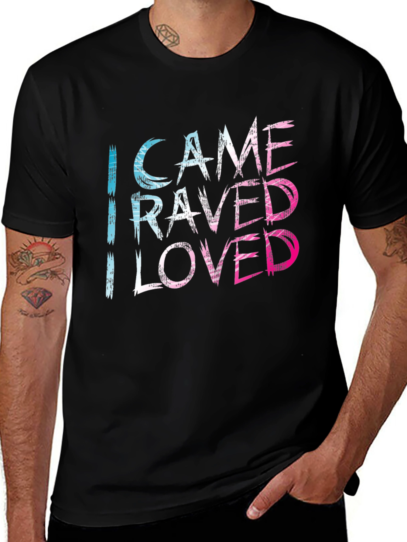 Variant 6 of I Came I Raved I Loved Tee