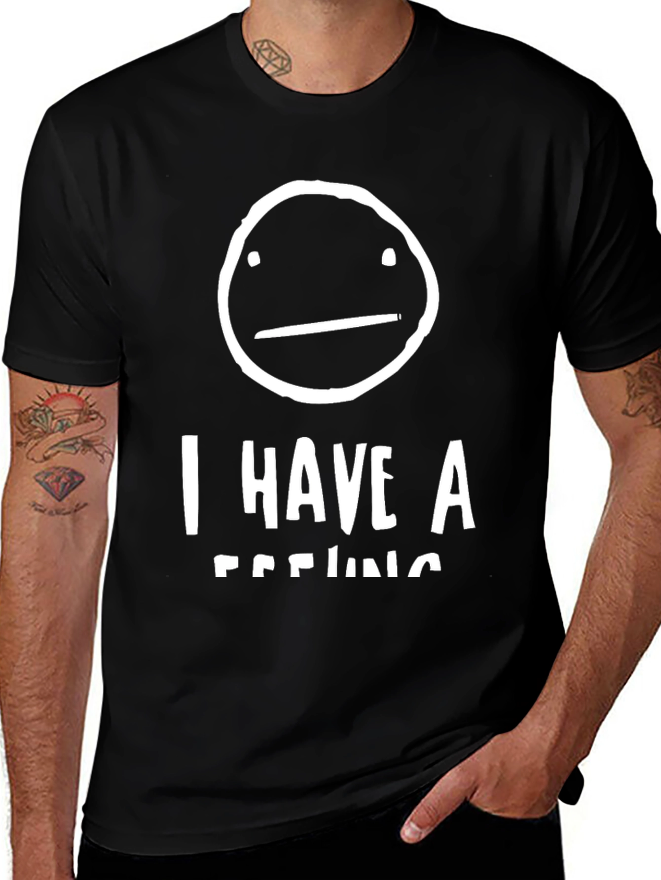 Variant 14 of Funny I Have A Feeling T-Shirt