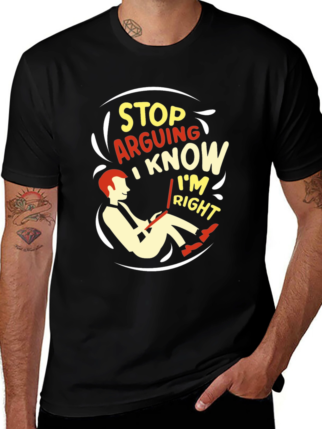 Variant 16 of Stop Arguing I Know I'm Right Graphic T-Shirt
