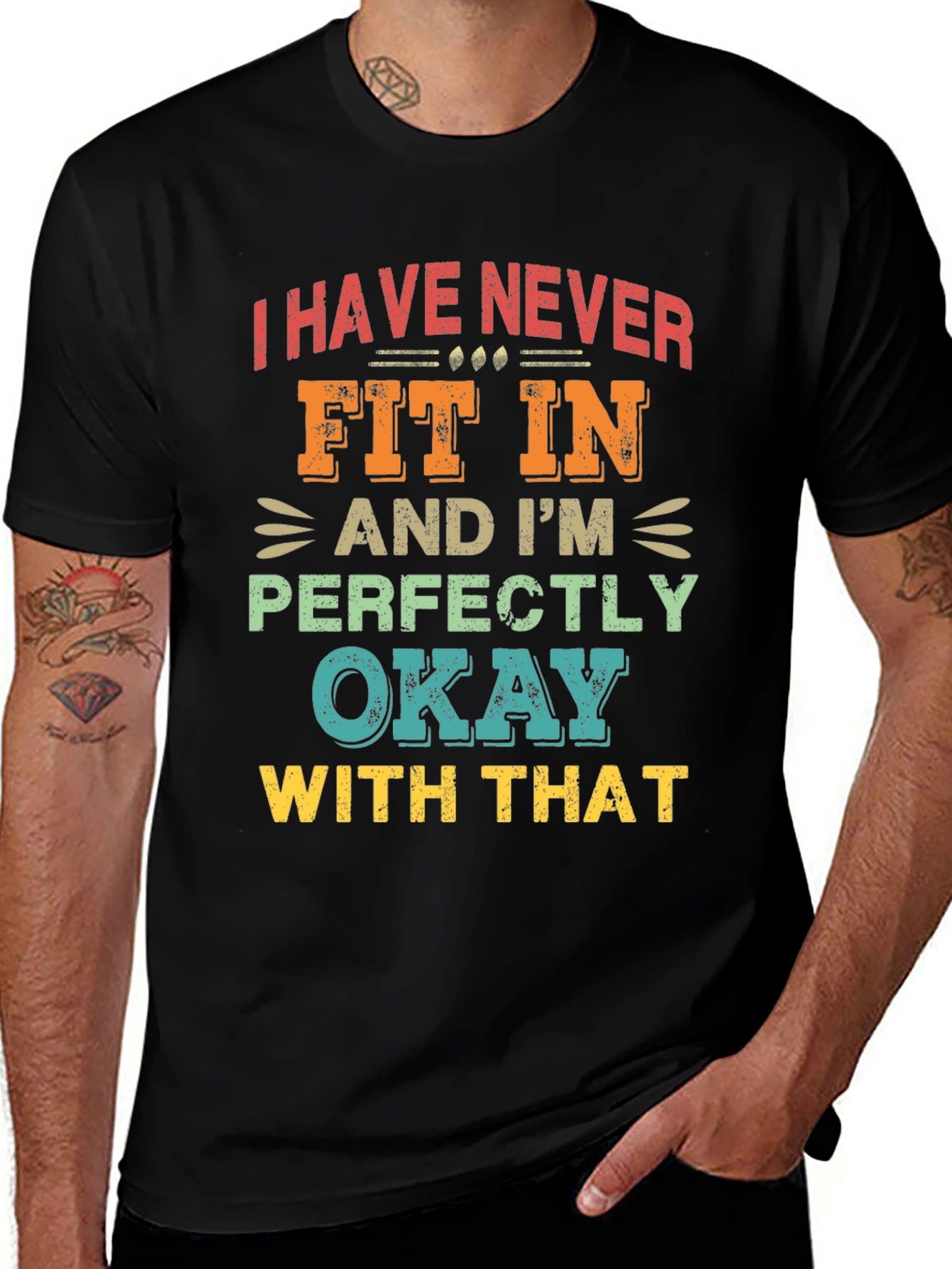 Variant 29 of I Have Never Fit In Graphic Tee
