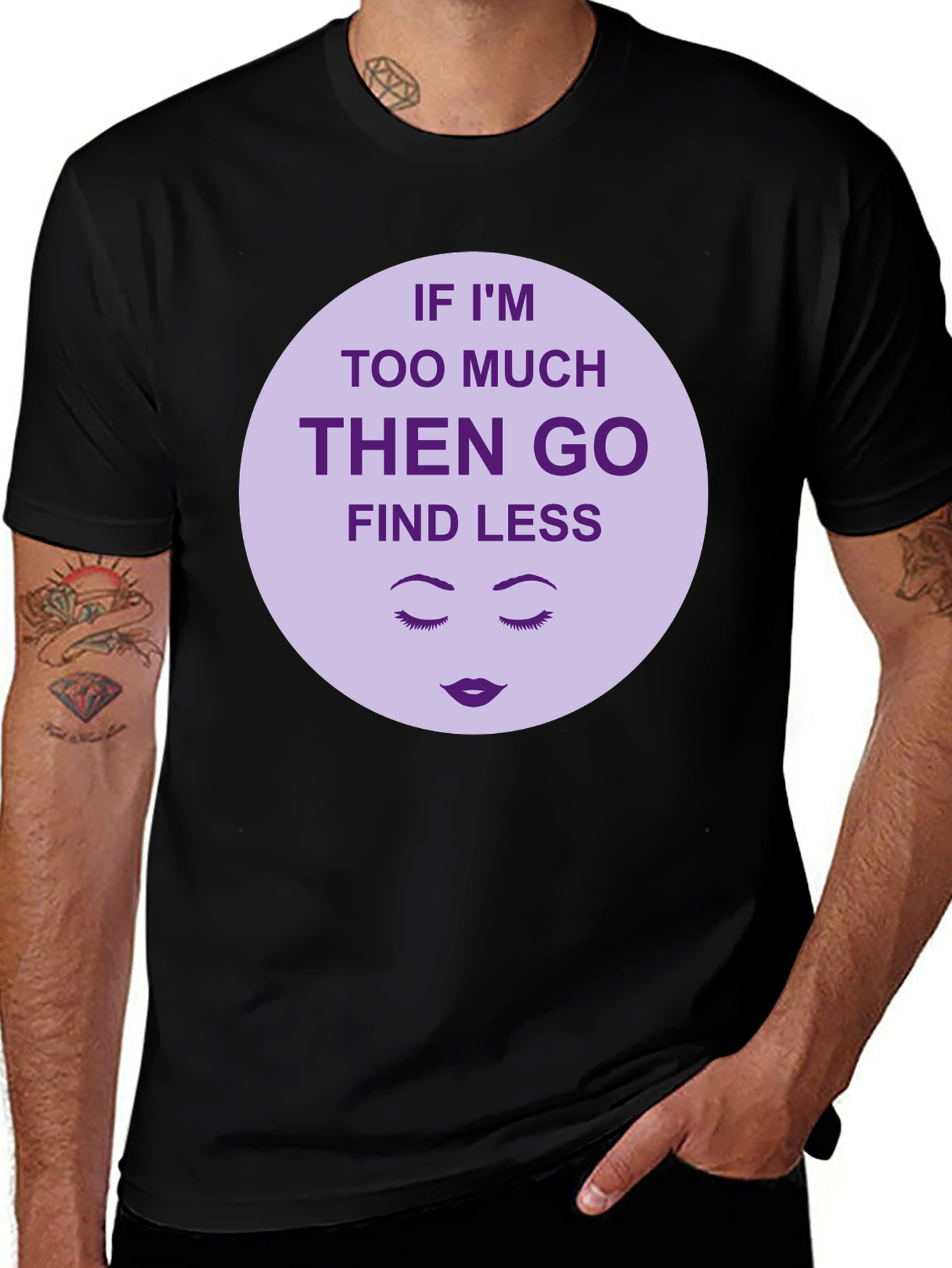 Variant 5 of Too Much? Find Less - Graphic Tee