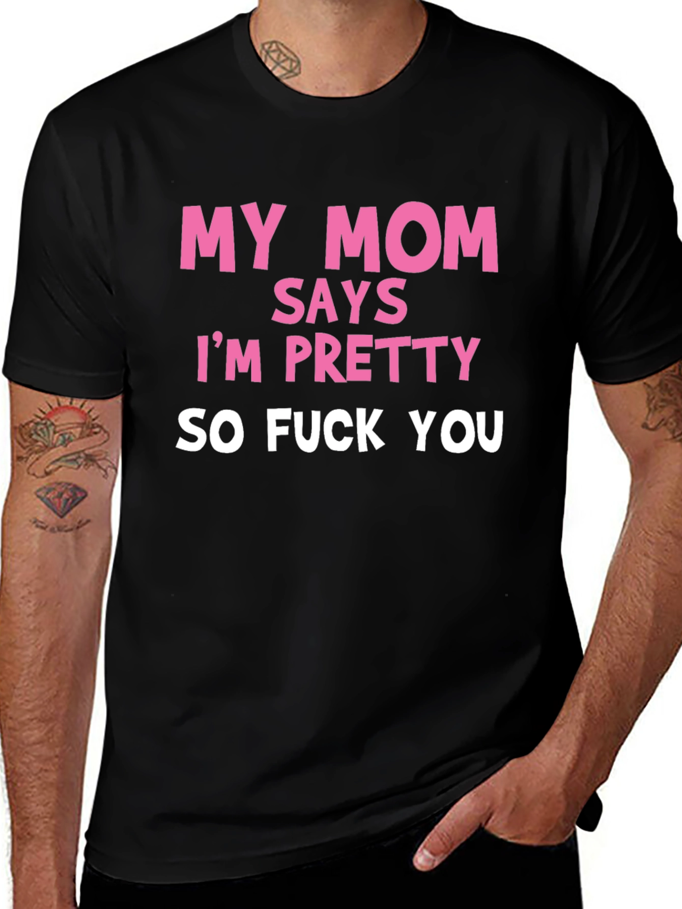 Variant 9 of Funny "My Mom Says I'm Pretty" Graphic Tee