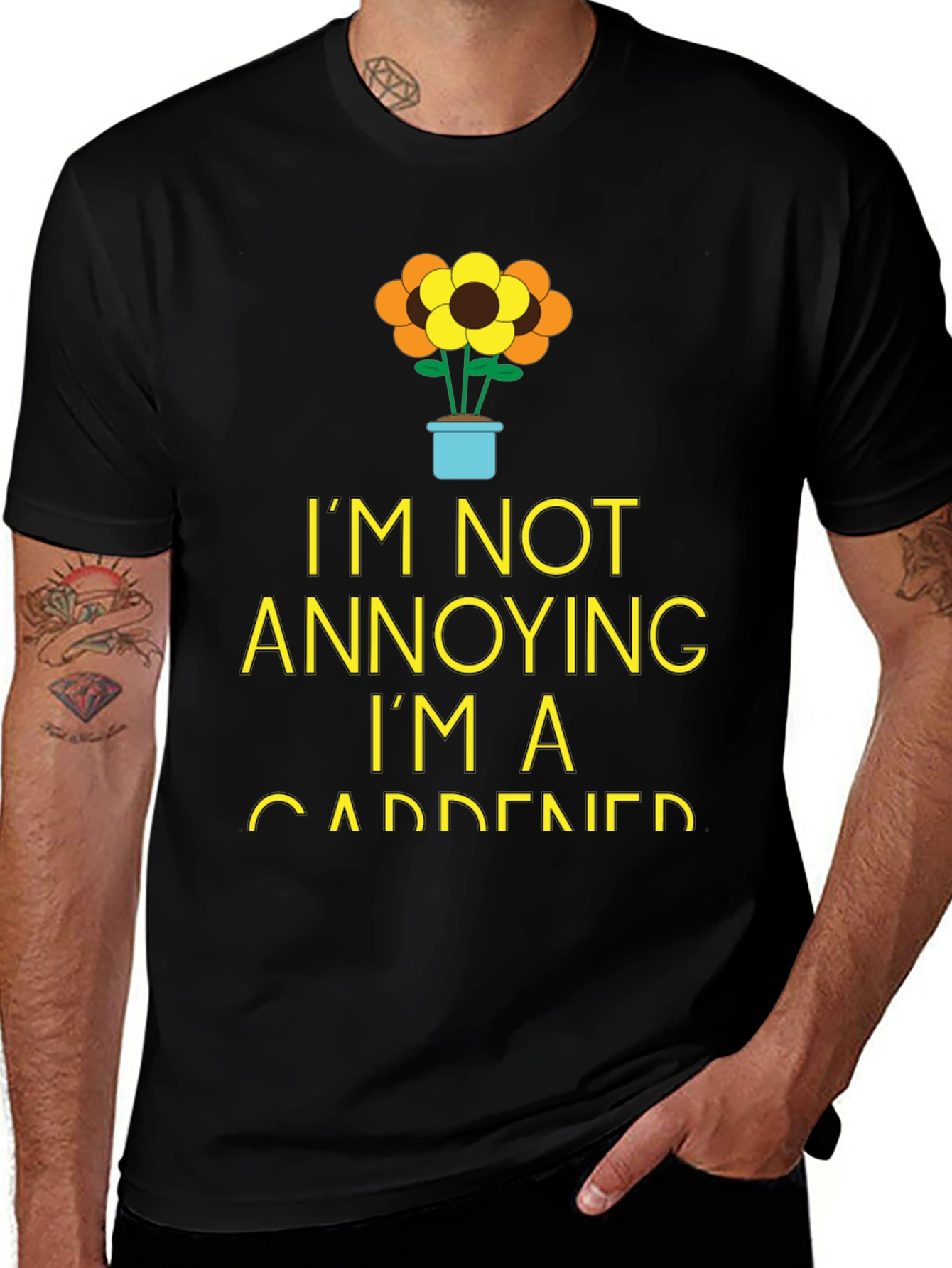 Variant 8 of Gardener Humor T-Shirt - I'm Not Annoying!