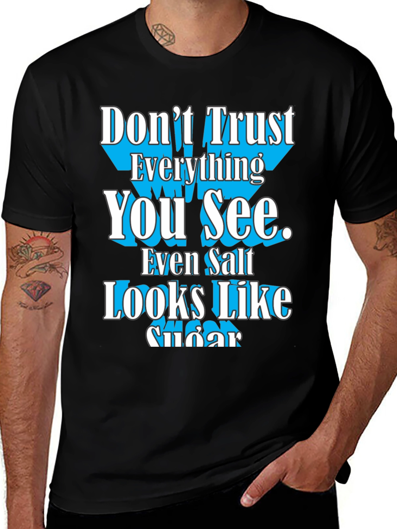Variant 23 of Don't Trust Everything You See Graphic T-Shirt