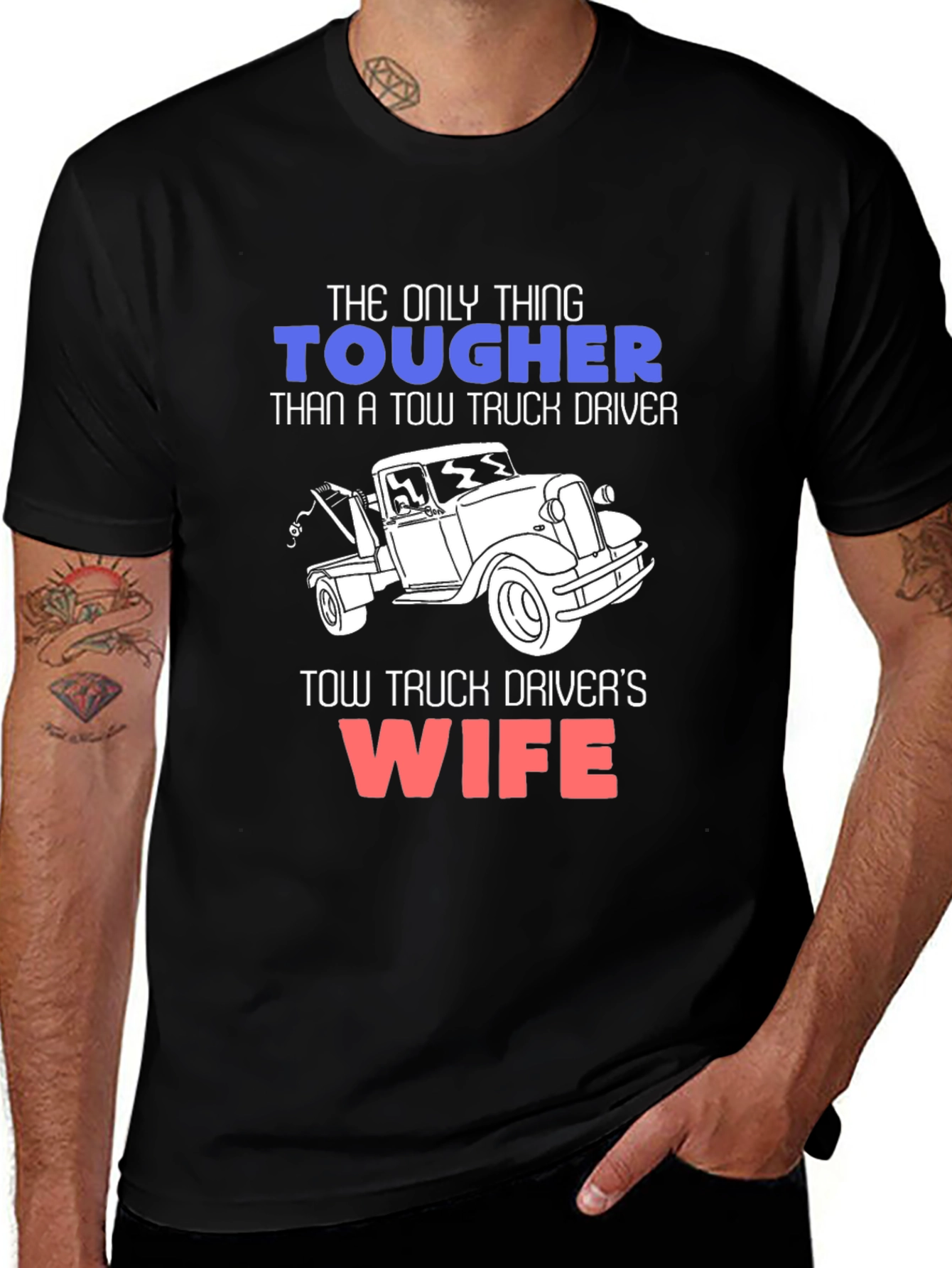 Tougher Than a Tow Truck Driver's Wife Graphic Tee