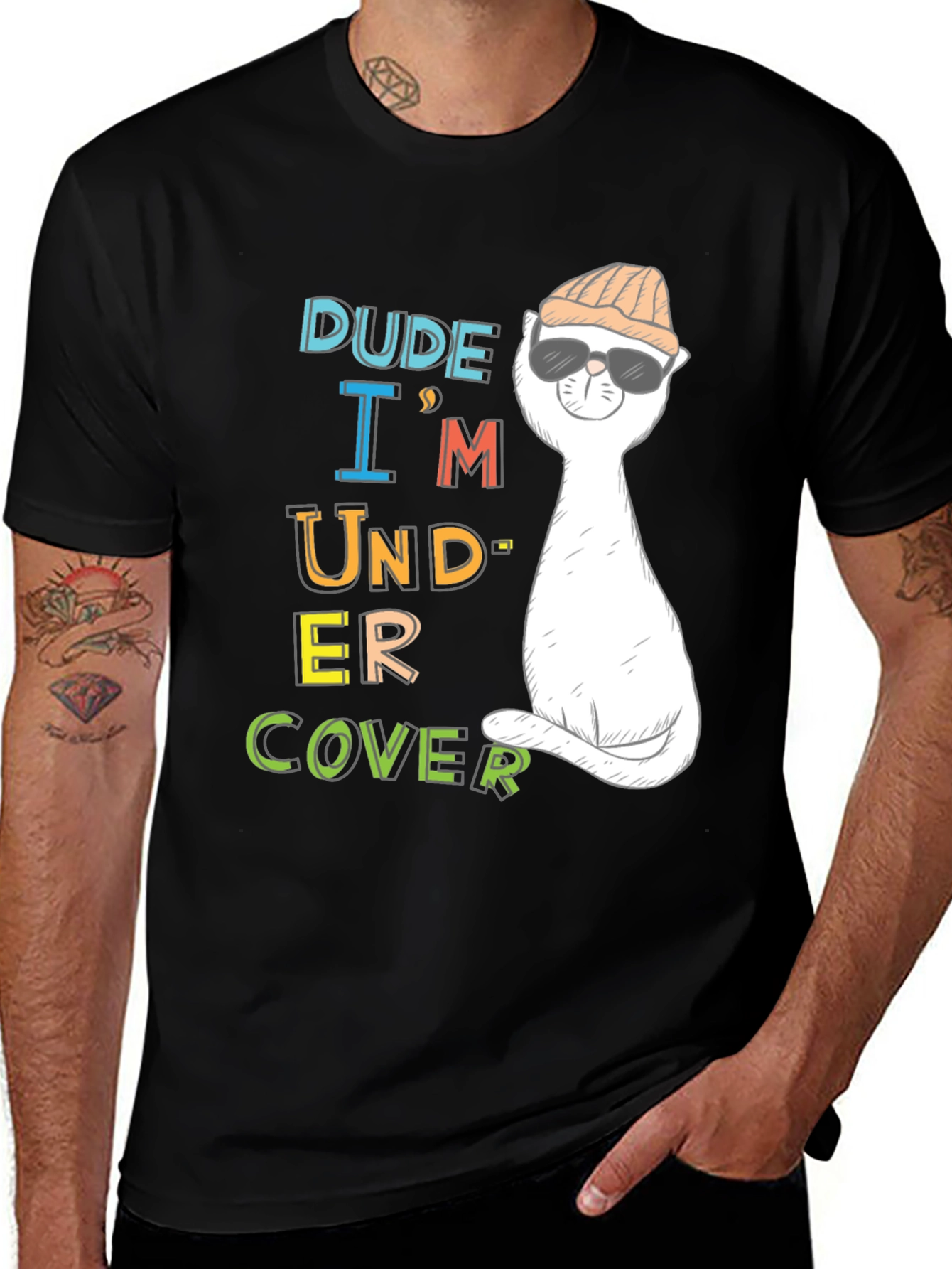 Dude I'm Undercover T-Shirt Cool Cat in Disguise