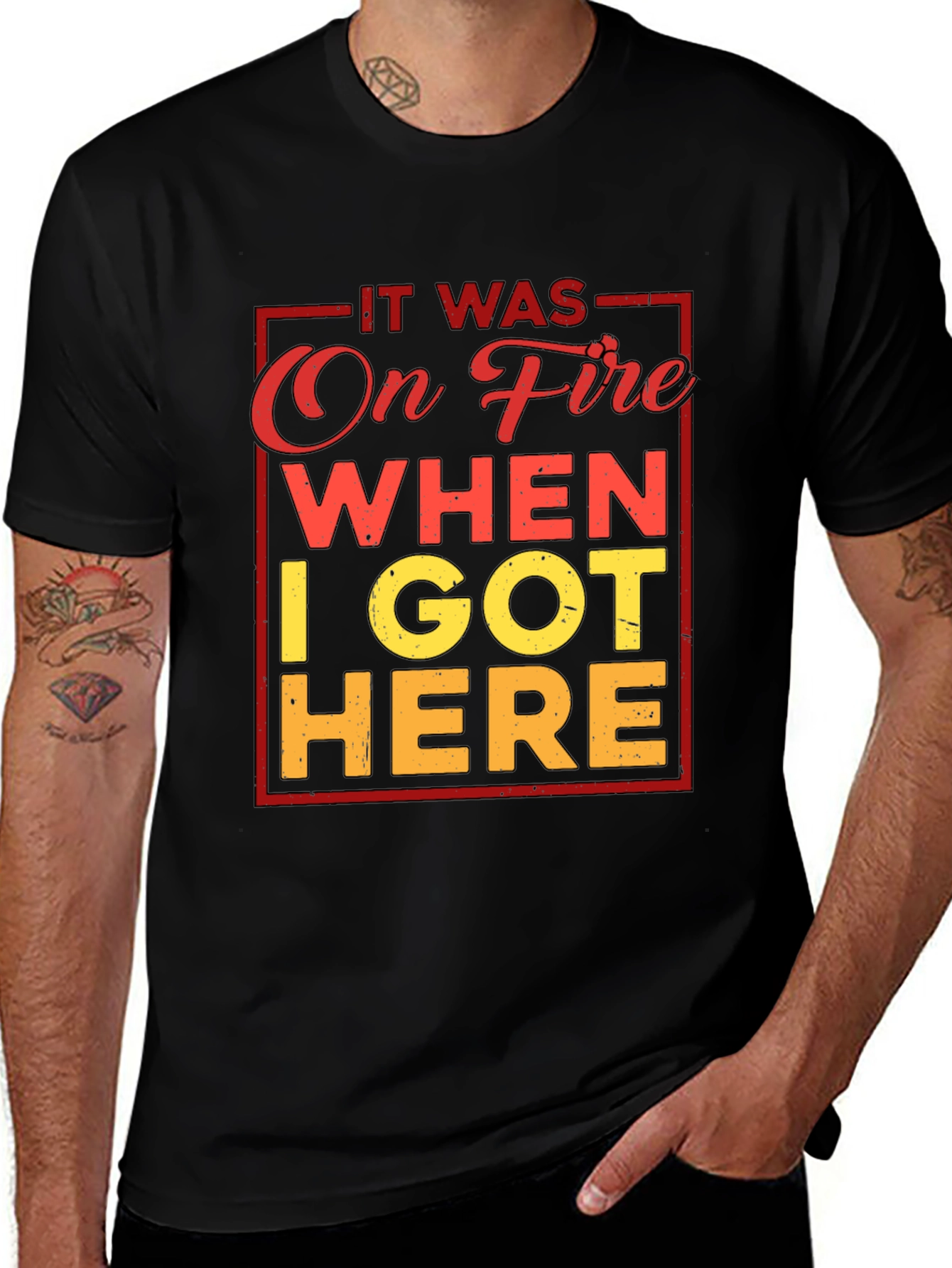 Variant 26 of It Was On Fire When I Got Here Graphic Tee