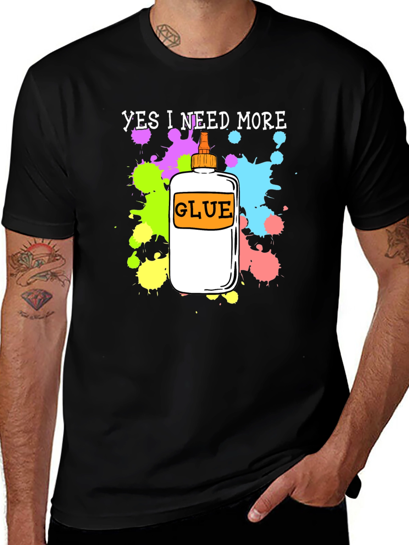 Yes I Need More Glue T-Shirt - Arts & Crafts Apparel