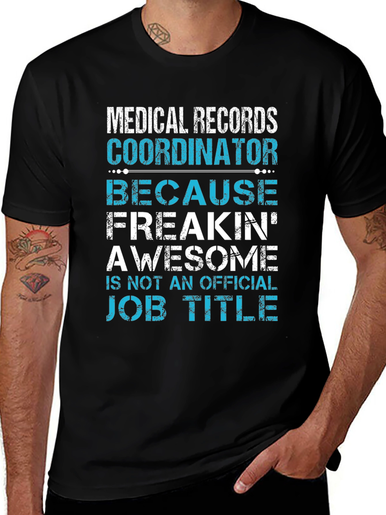 Medical Records Coordinator T-Shirt: Freakin' Awesome!