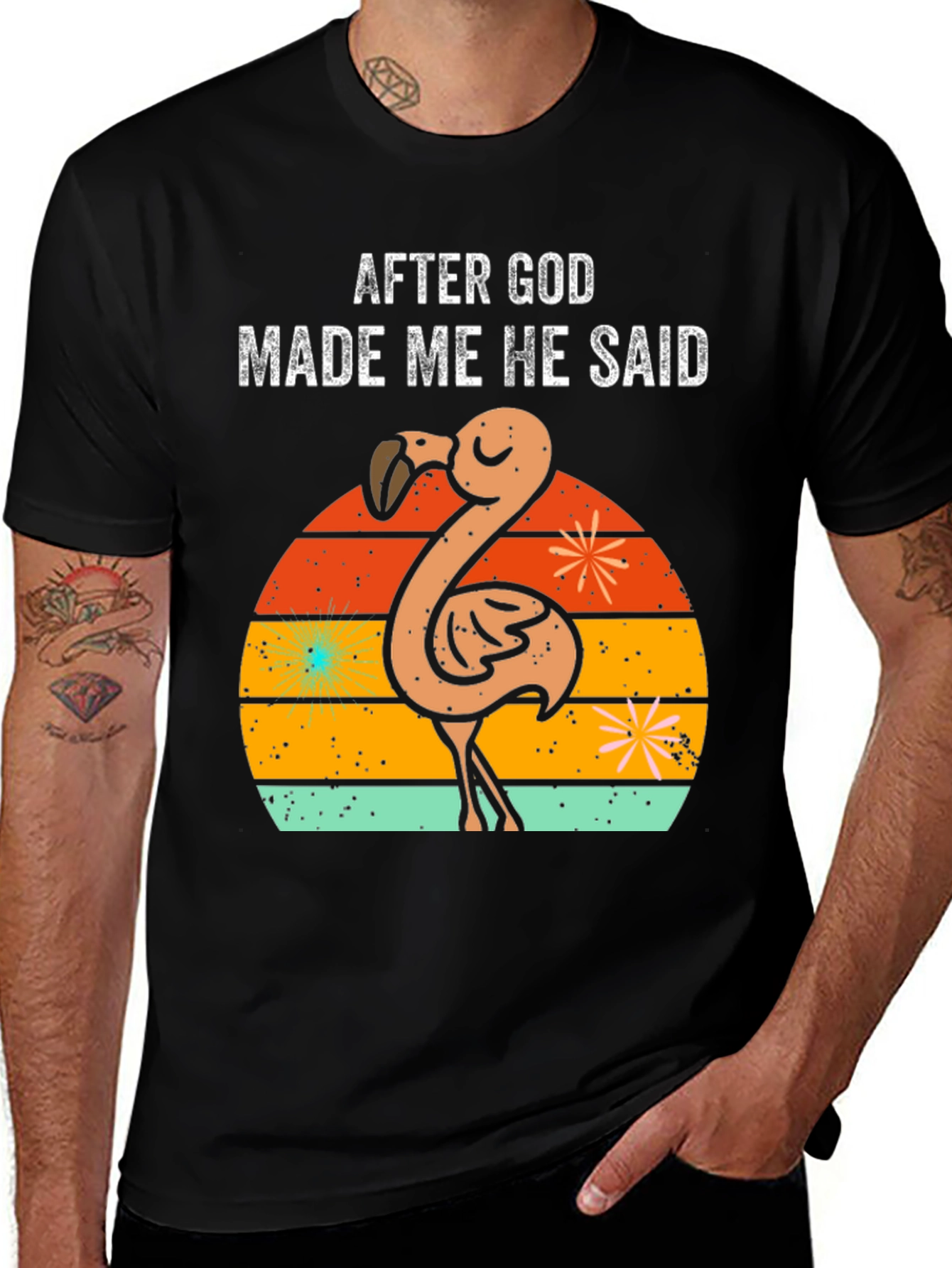 Variant 28 of After God Made Me He Said Flamingo T-Shirt