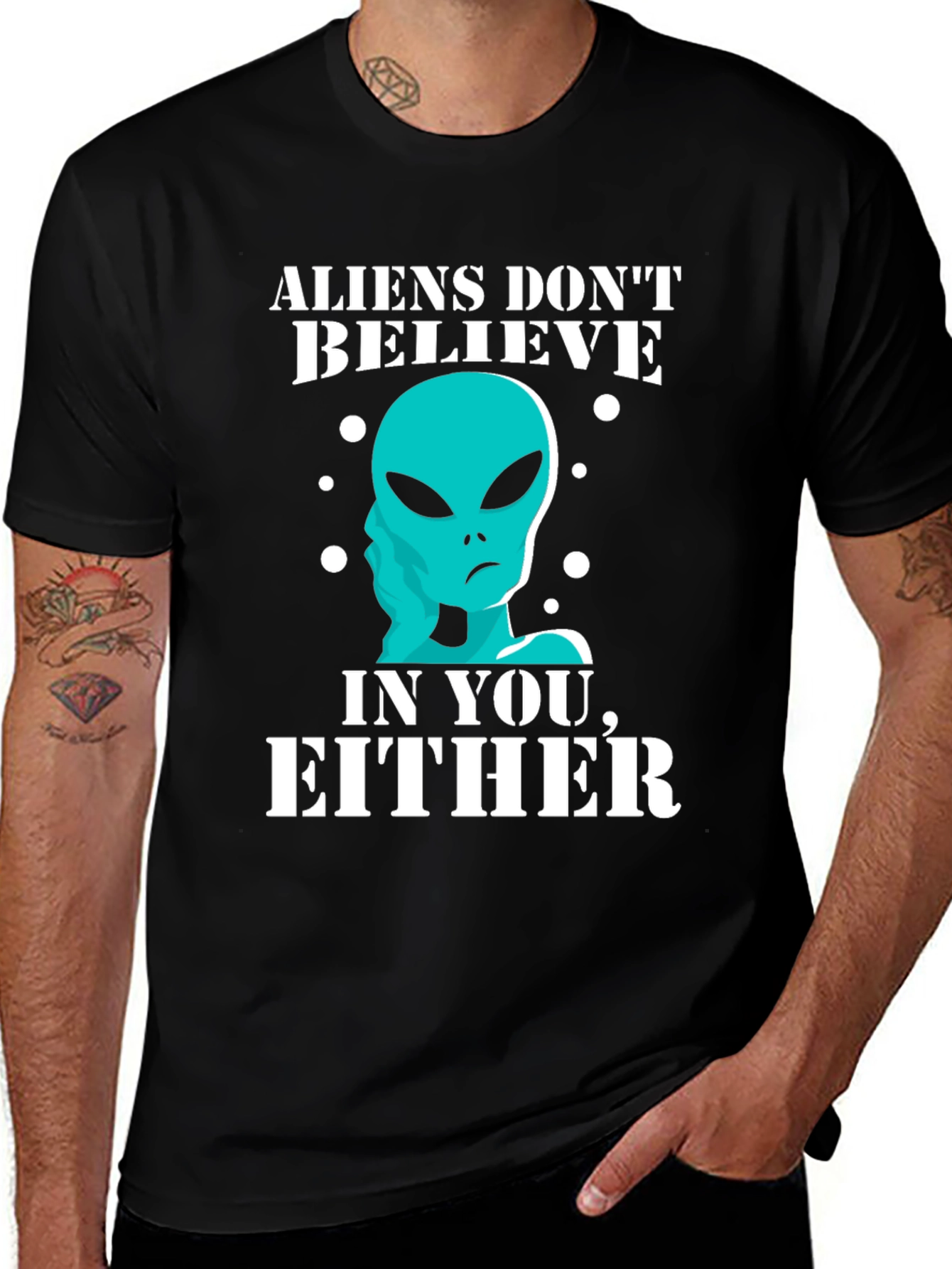 Variant 29 of Aliens Don't Believe in You Either T-Shirt