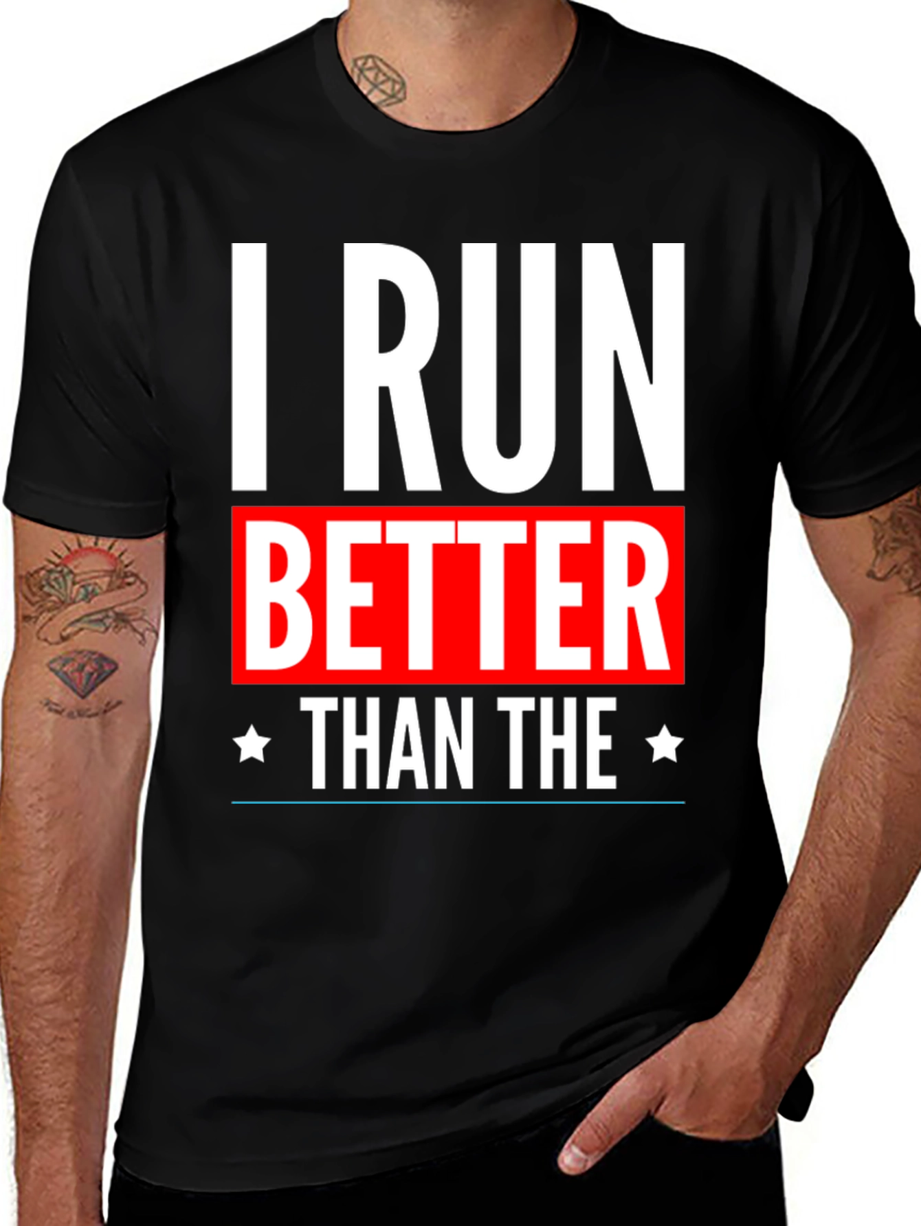 Variant 5 of I Run Better Than The T-Shirt - Funny Running Tee