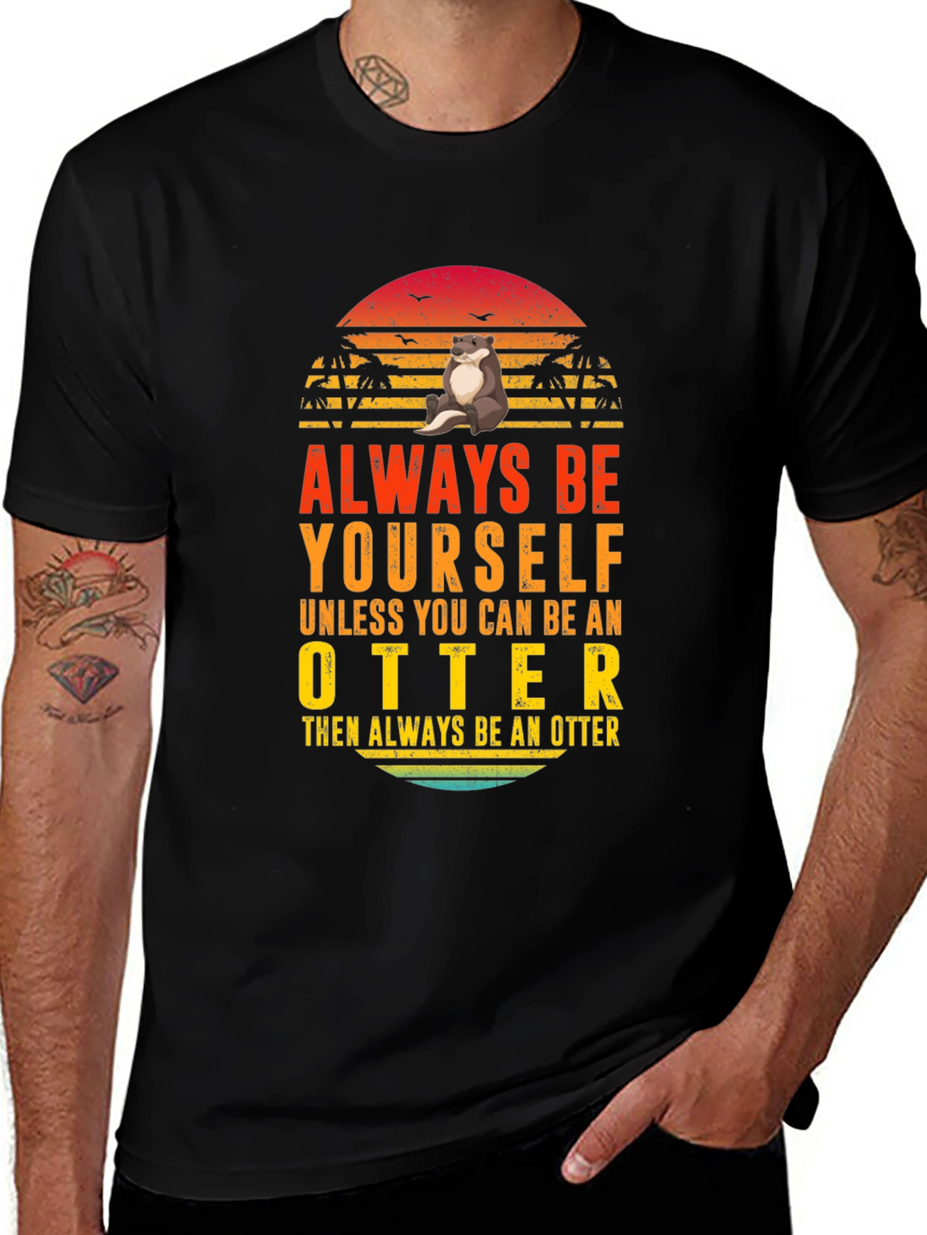 Variant 13 of Always Be Yourself Otter T-Shirt