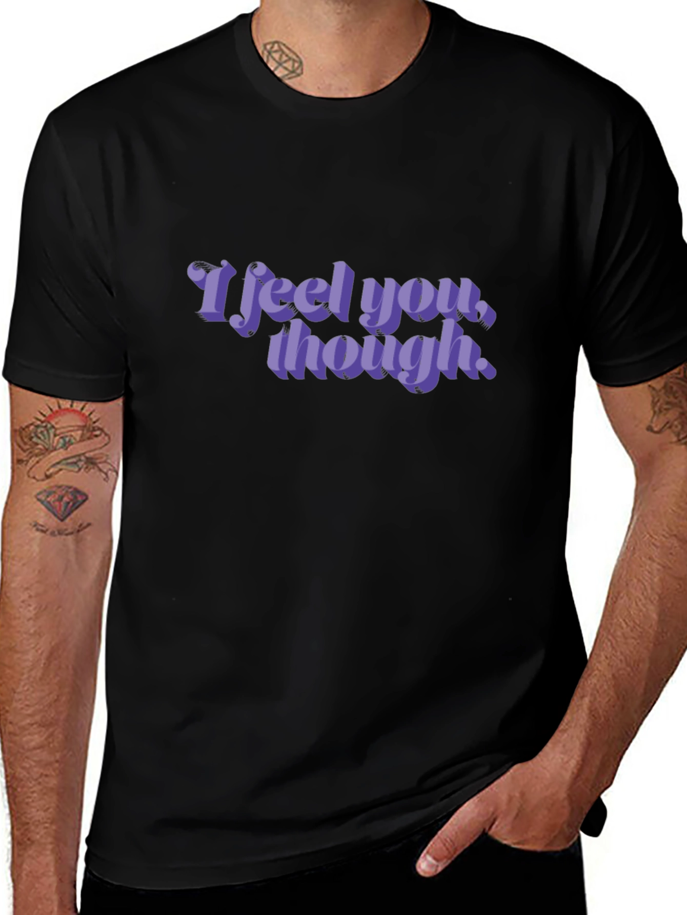Variant 26 of I Feel You, Though - Graphic T-Shirt