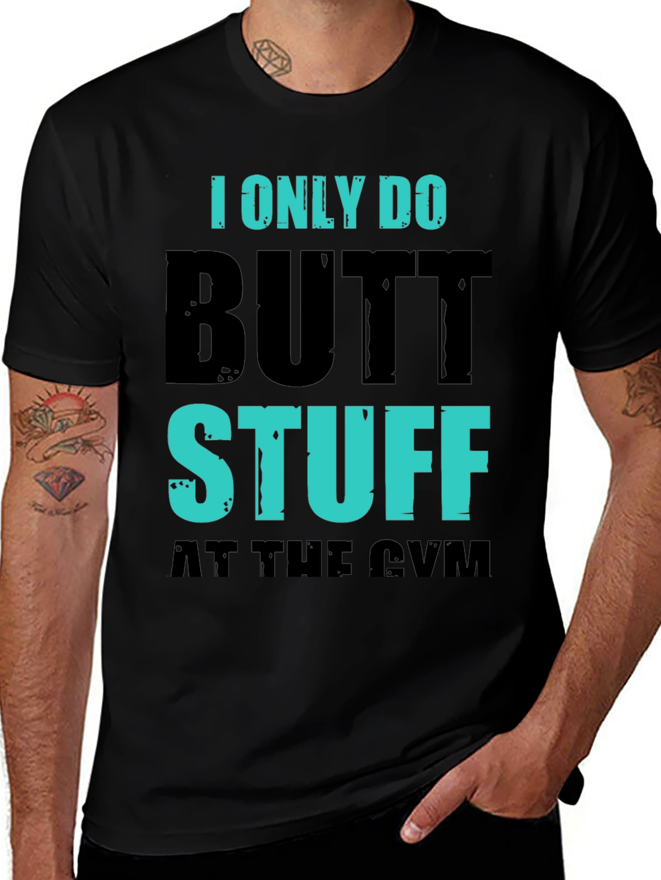 Variant 18 of I Only Do Butt Stuff Gym T-Shirt