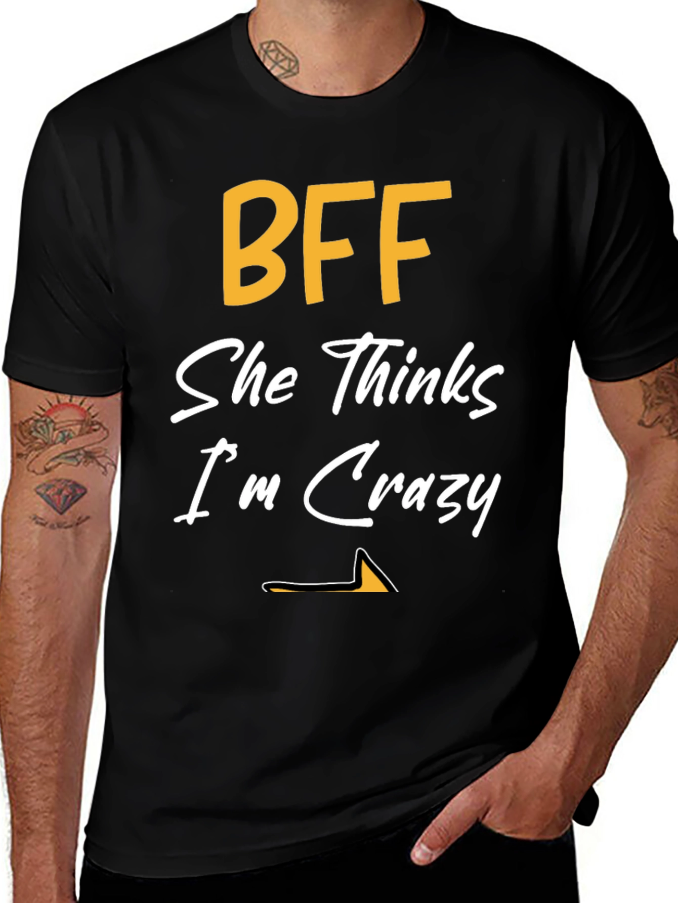 Variant 30 of BFF She Thinks I'm Crazy T-Shirt