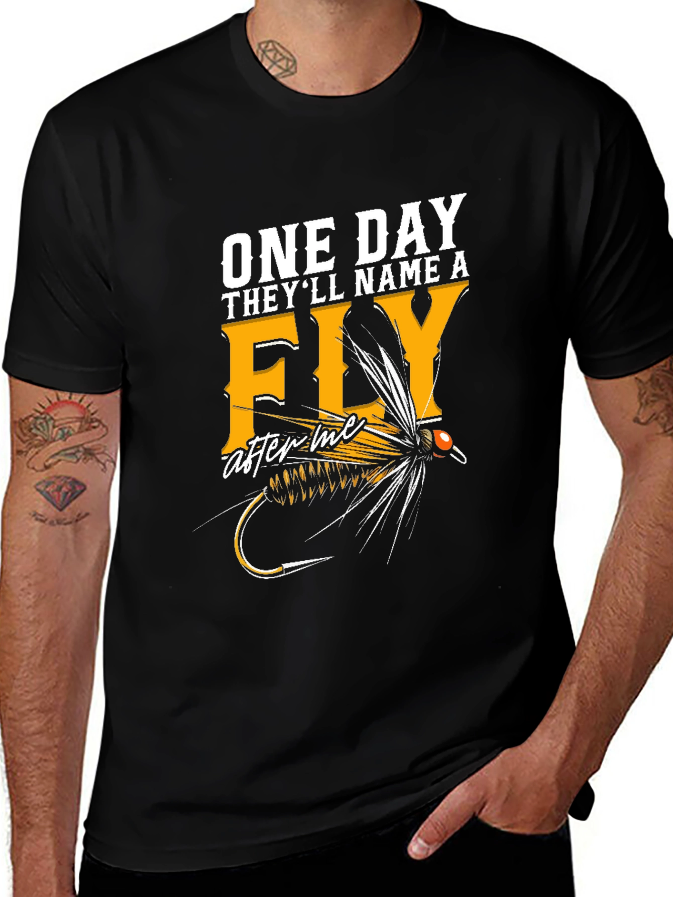 Fly Fishing T-Shirt - One Day They'll Name a Fly After Me