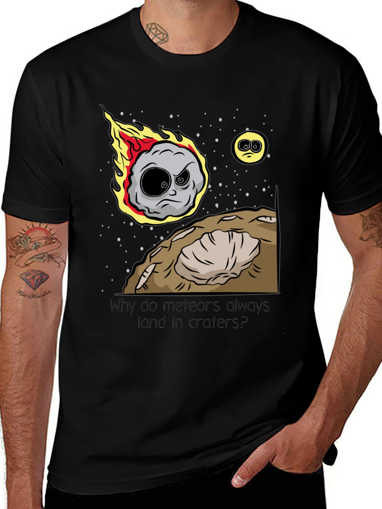 Variant 23 of Funny Meteor Pun T-Shirt - Why Do Meteors Land in Craters?