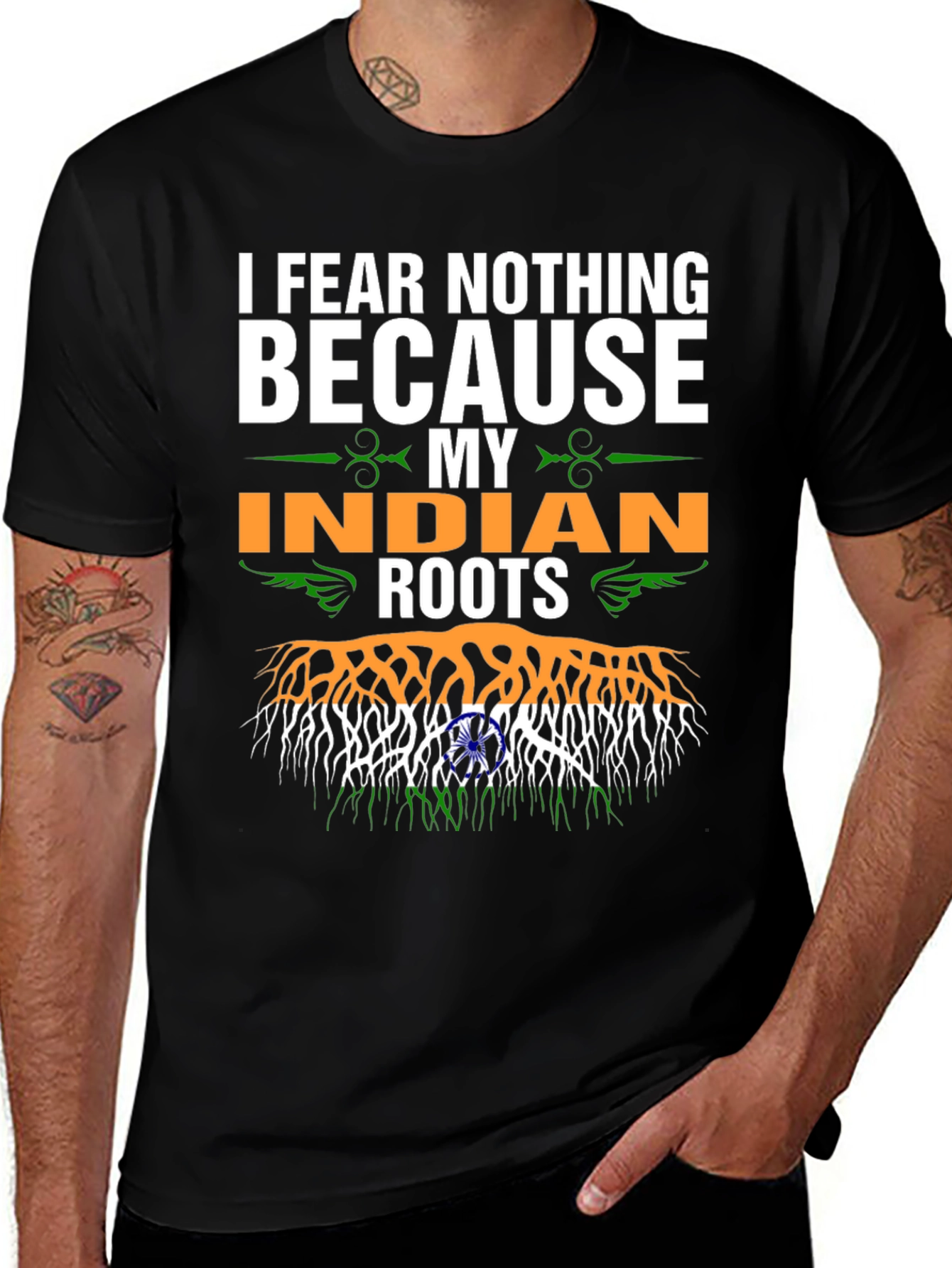 Variant 30 of I Fear Nothing Because My Indian Roots T-Shirt