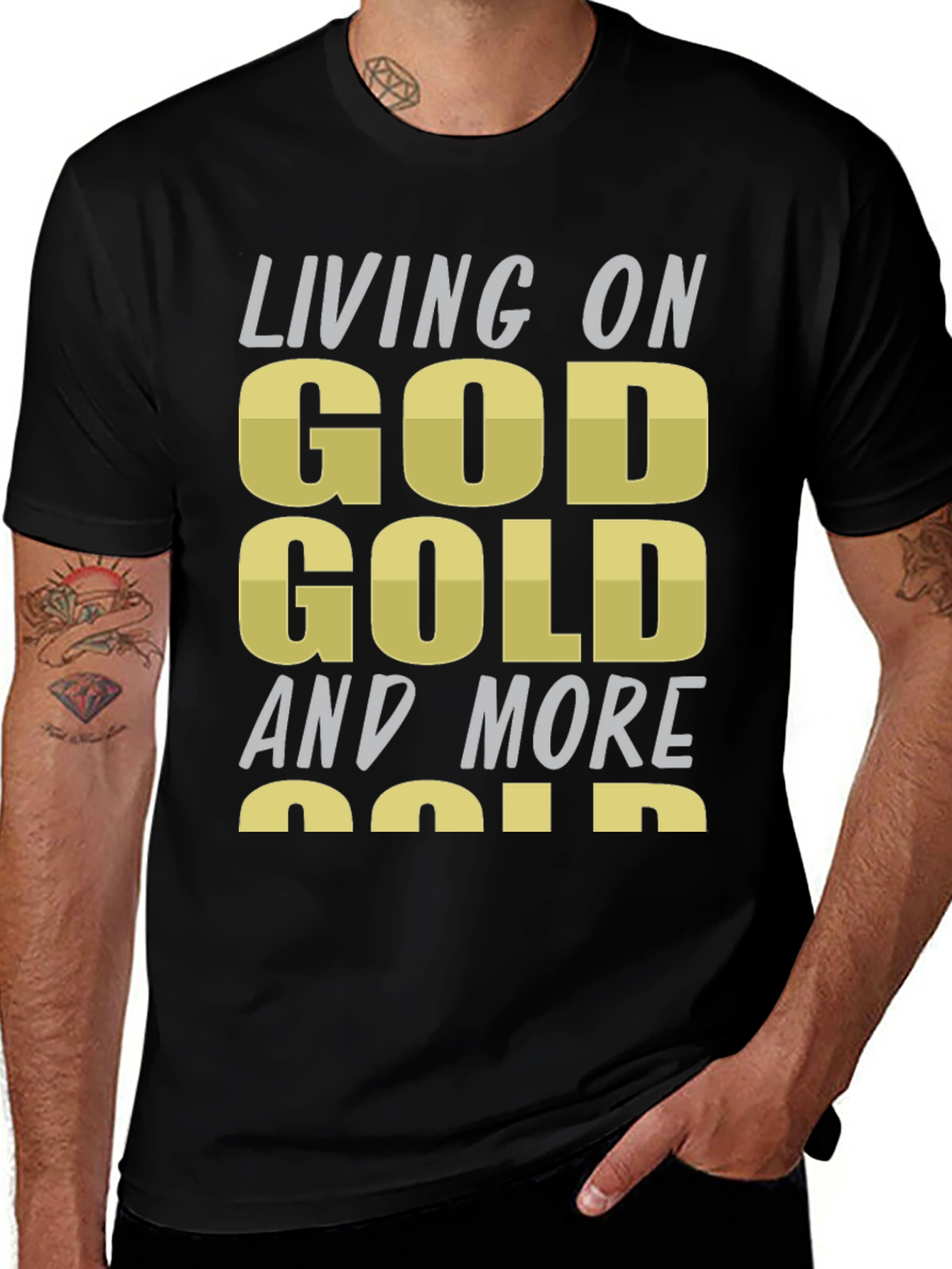 Variant 29 of Living on God Gold and More Gold T-Shirt