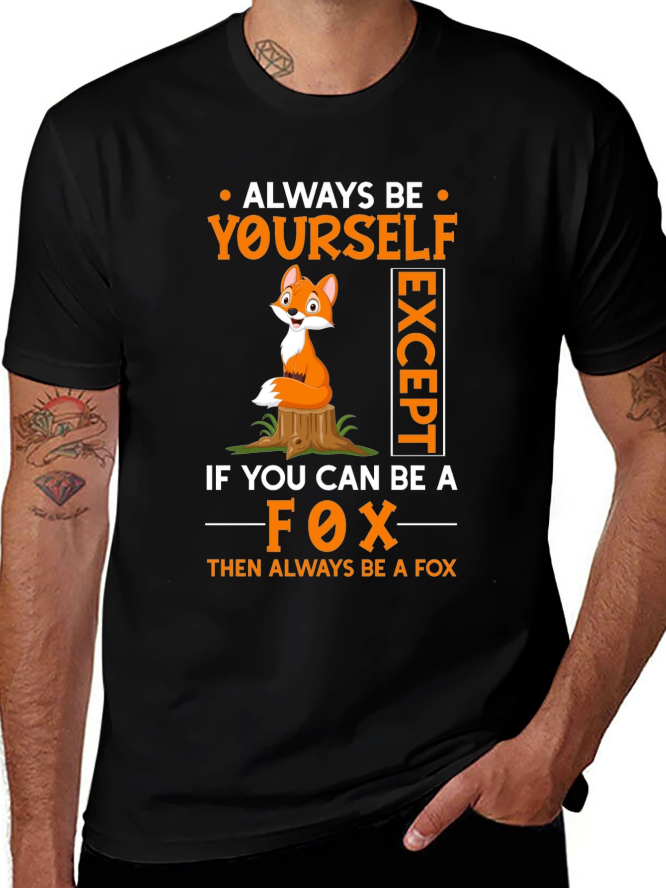 Variant 27 of Always Be Yourself Except Fox T-Shirt