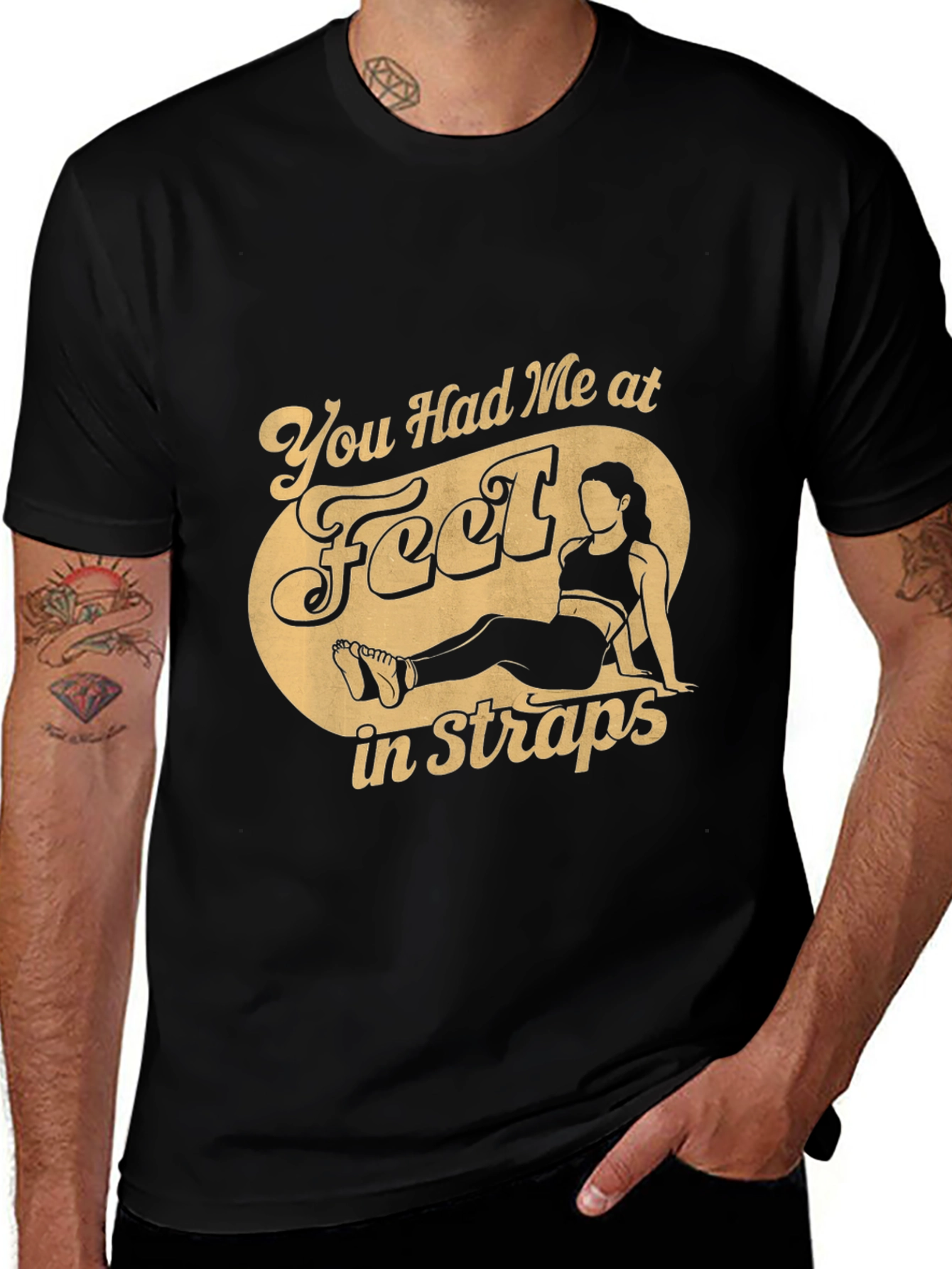 You Had Me at Feet in Straps T-Shirt