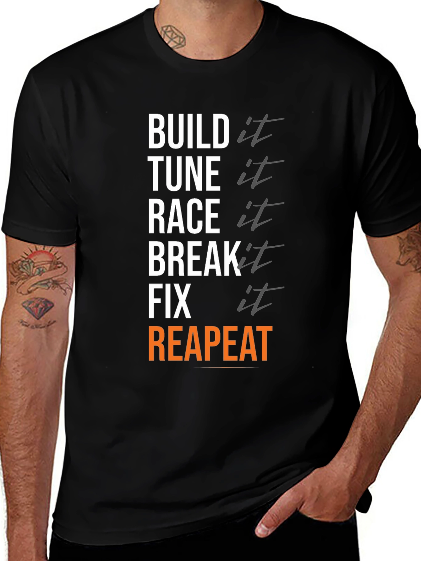 Variant 30 of Build Tune Race Break Fix Repeat T-Shirt