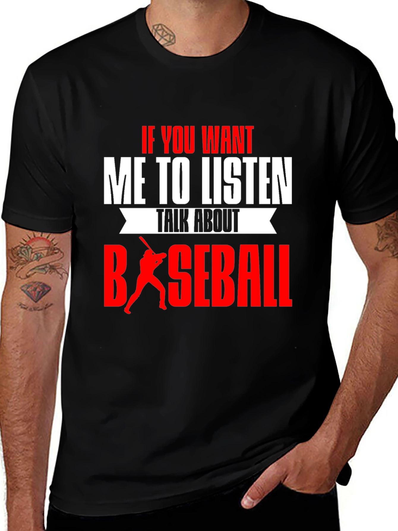 Variant 30 of Baseball T-Shirt - If You Want Me To Listen