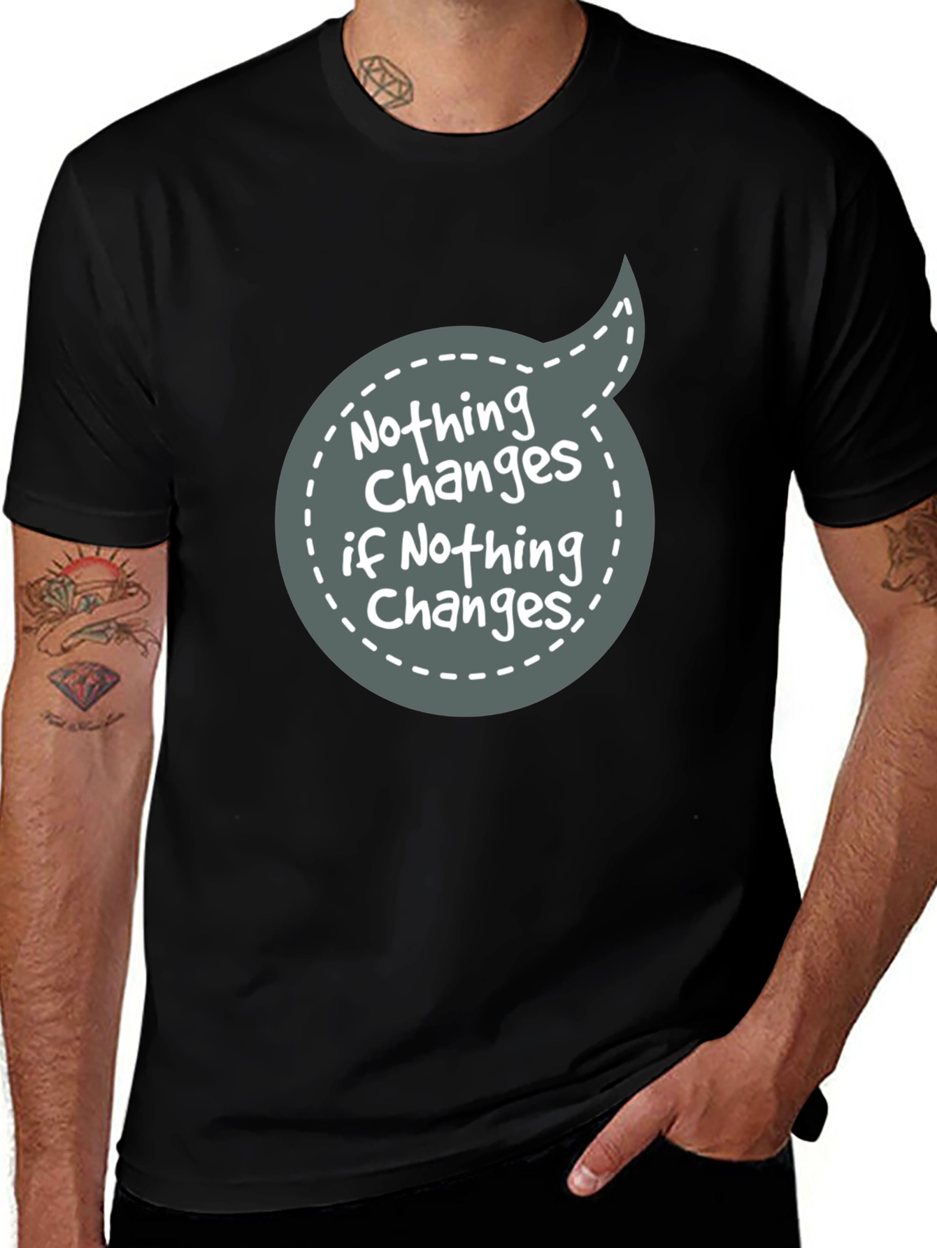 Nothing Changes Graphic Tee - Motivational T-Shirt