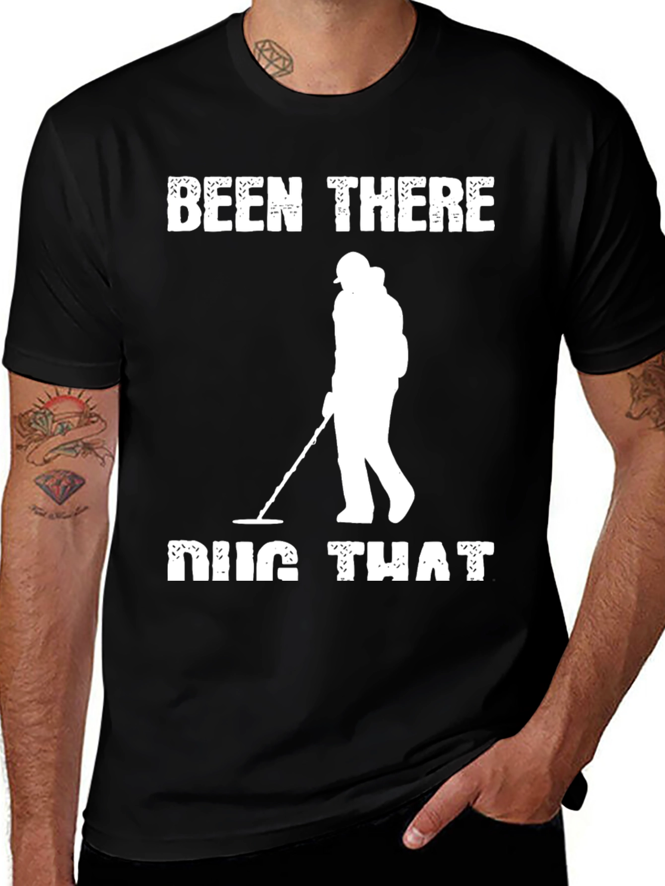 Variant 28 of Been There Dug That T-Shirt Metal Detecting