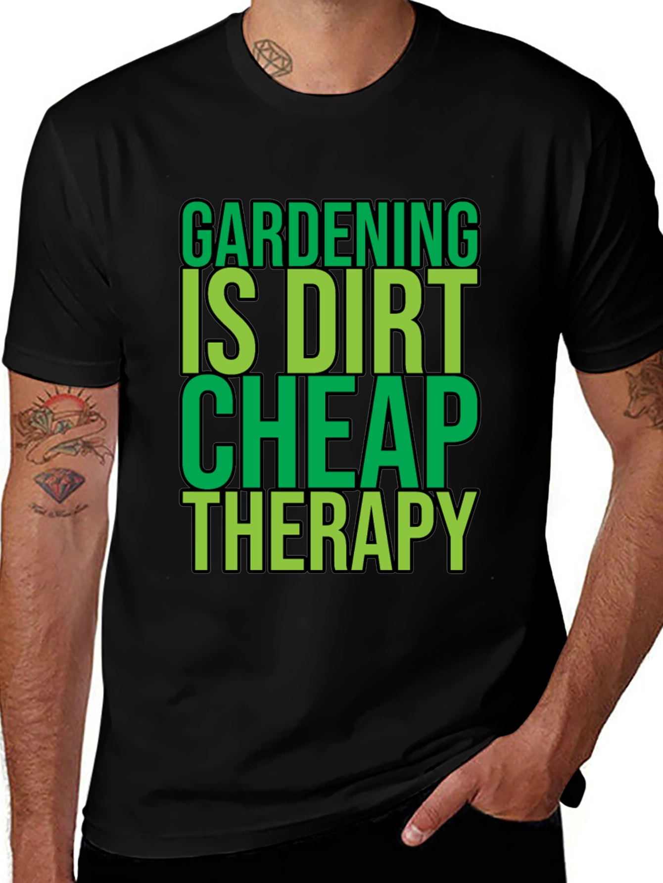 Variant 28 of Gardening is Dirt Cheap Therapy Black T-Shirt