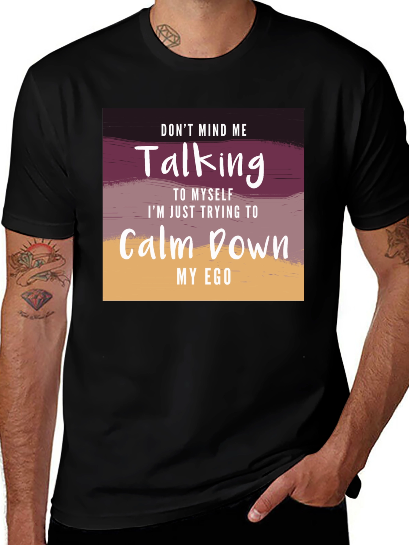 Variant 14 of Don't Mind Me T-Shirt - Calm Down My Ego