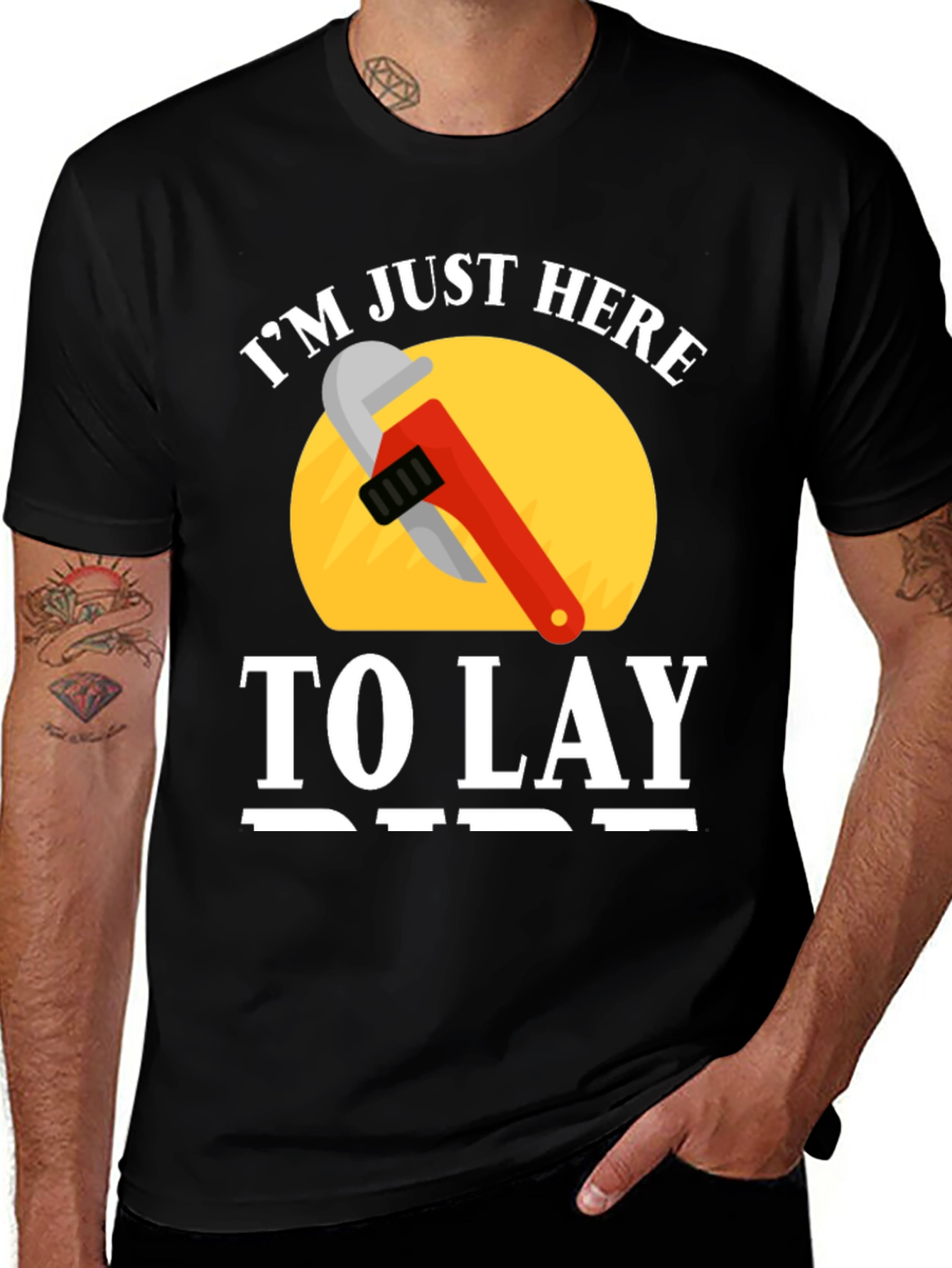 Variant 20 of I'm Just Here to Lay Pipe T-Shirt