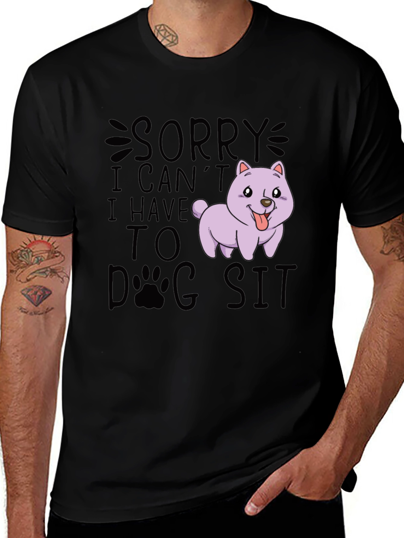 Sorry I Can't Dog Sit T-Shirt