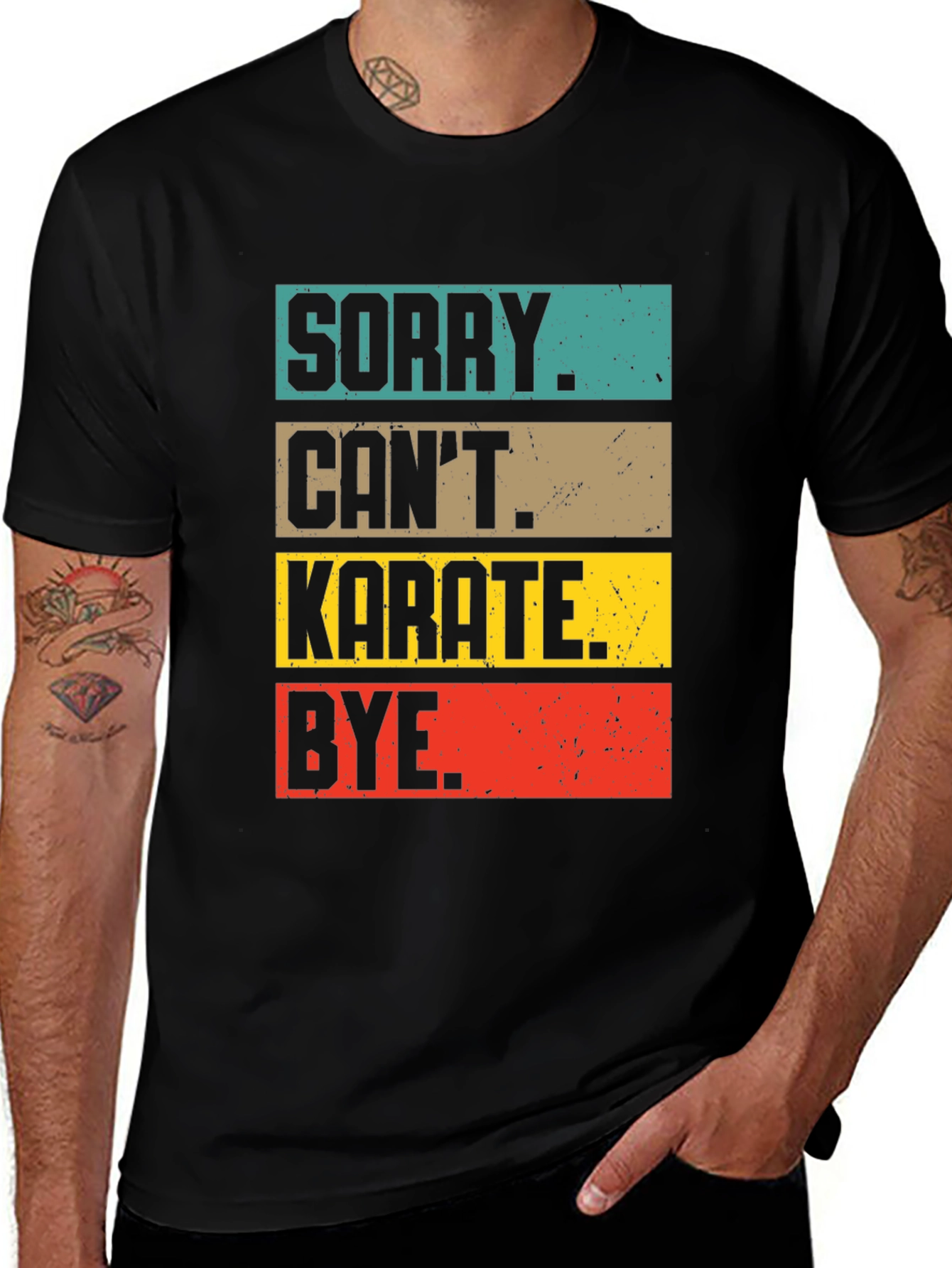Variant 13 of Sorry Can't Karate Bye T-Shirt