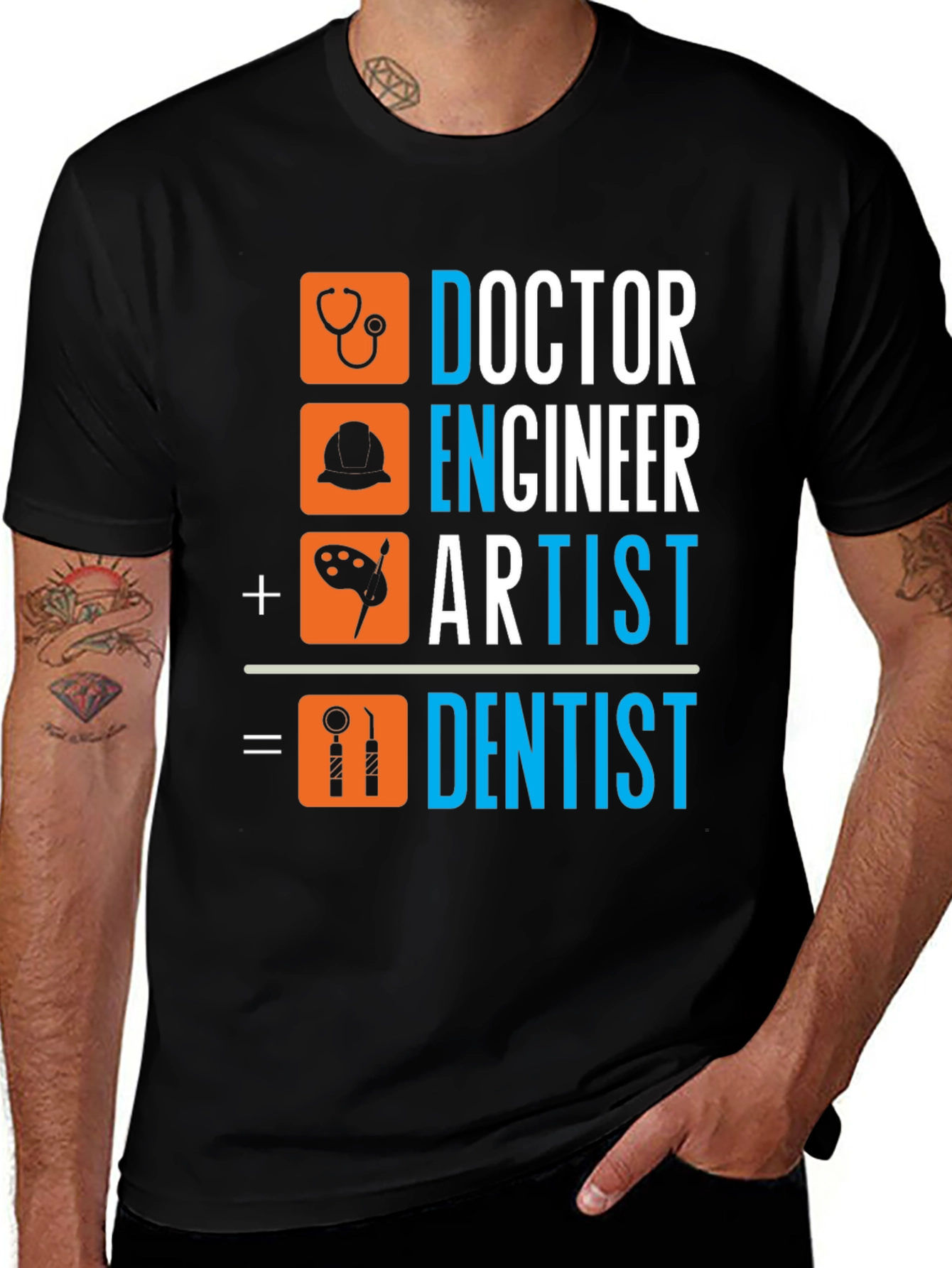 Doctor, Engineer, Artist, Dentist T-Shirt