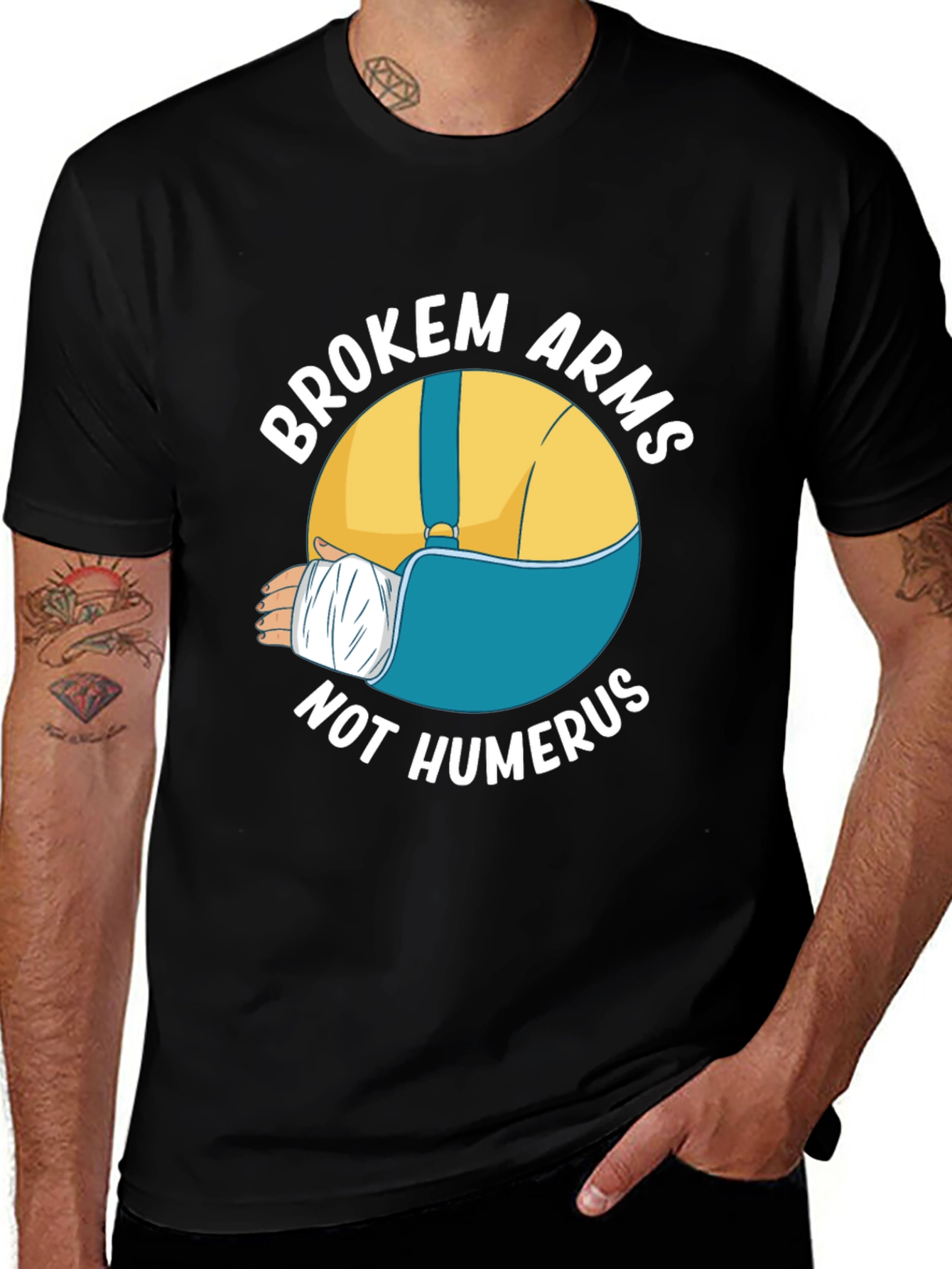 Variant 2 of Broken Arms Not Humerus Graphic Tee