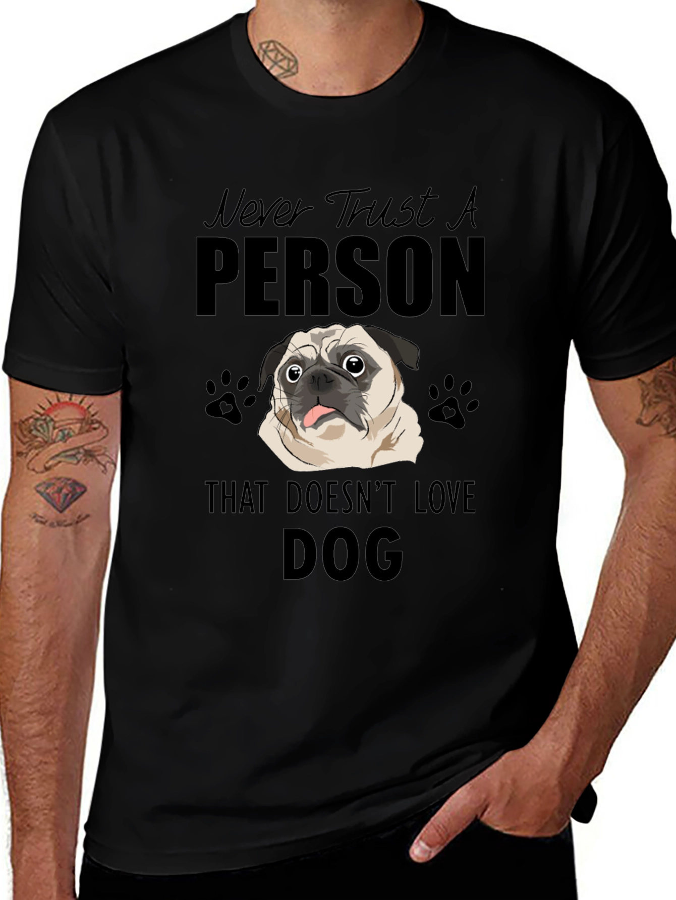Variant 25 of Never Trust A Person That Doesn't Love DOG T-Shirt