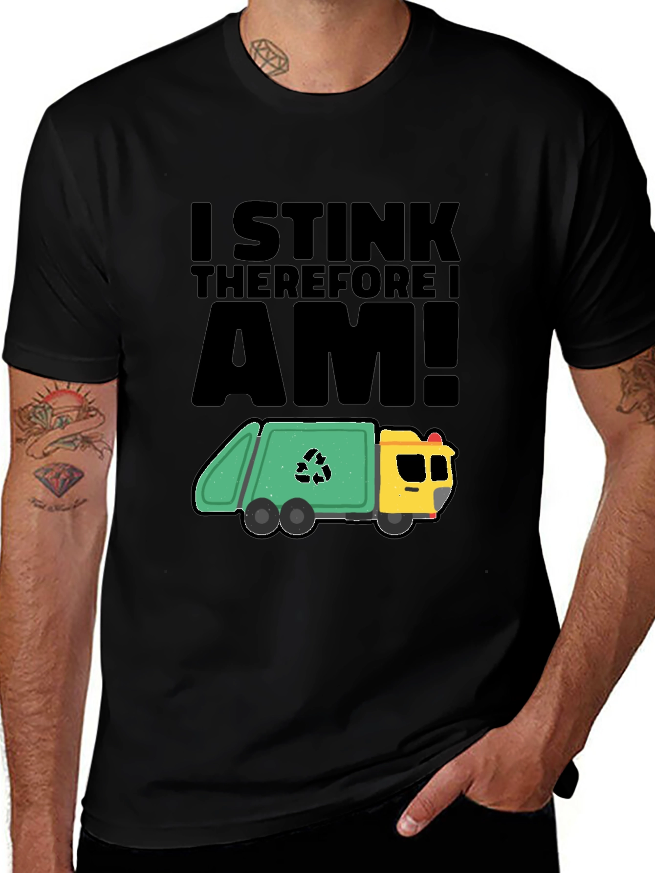 Variant 9 of I Stink Therefore I Am T-Shirt - Garbage Truck Humor Tee